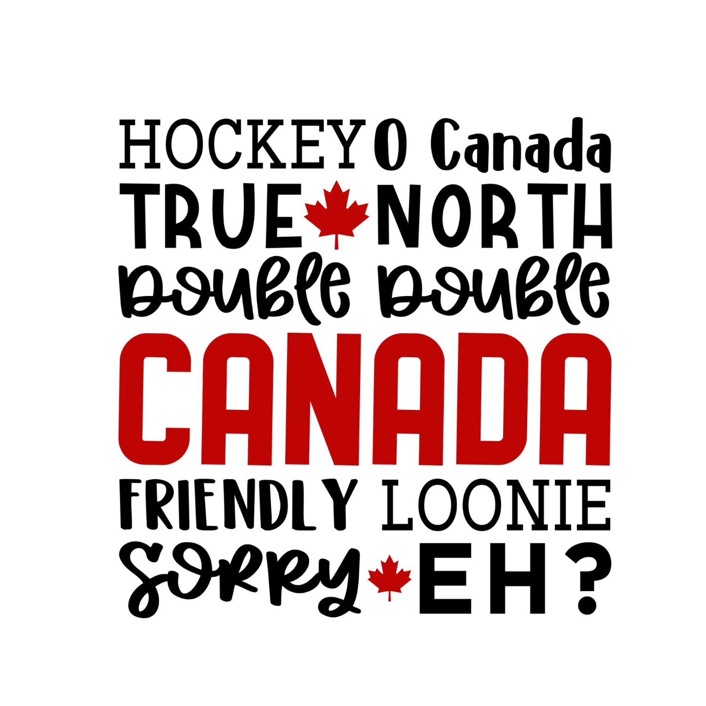 Hockey O Canada True North Double Double T-Shirt | July 1st Graphic Tee | Canada Day Shirt