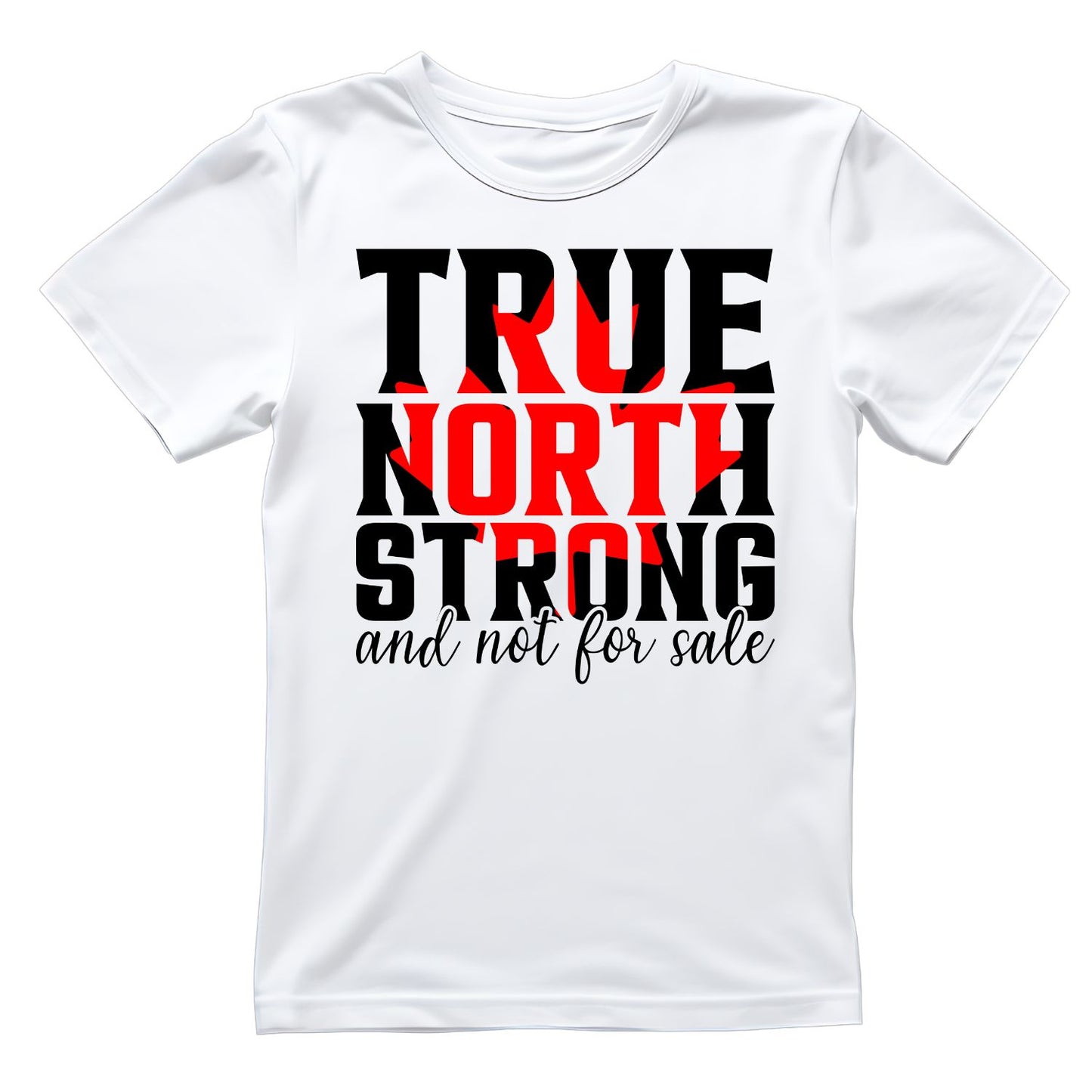 True North Strong And Not For Sale T-Shirt | July 1st Graphic Tee | Canada Day Shirt