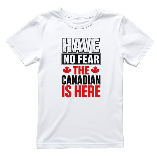 Have No Fear The Canadians Is Here T-Shirt | July 1st Graphic Tee | Canada Day Shirt