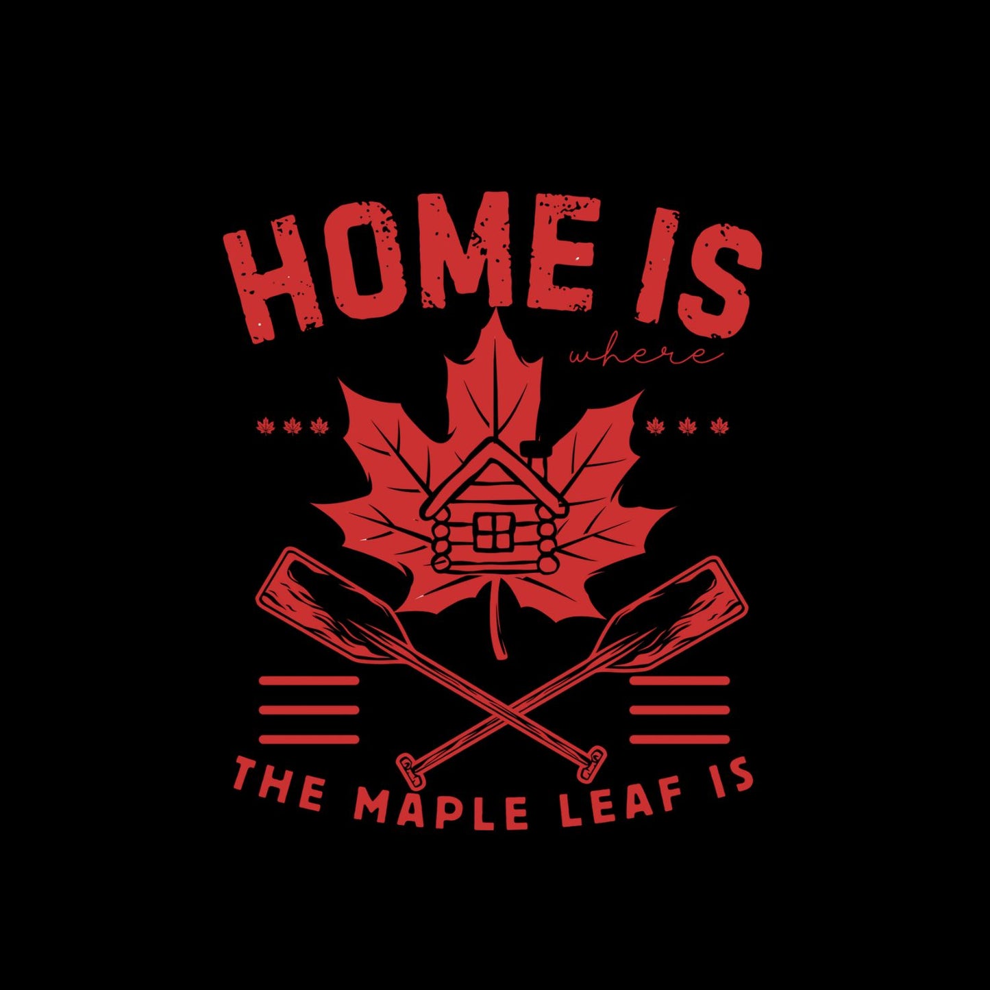 Home Is Where The Maple Leaf Is T-Shirt | July 1st Graphic Tee | Canada Day Shirt