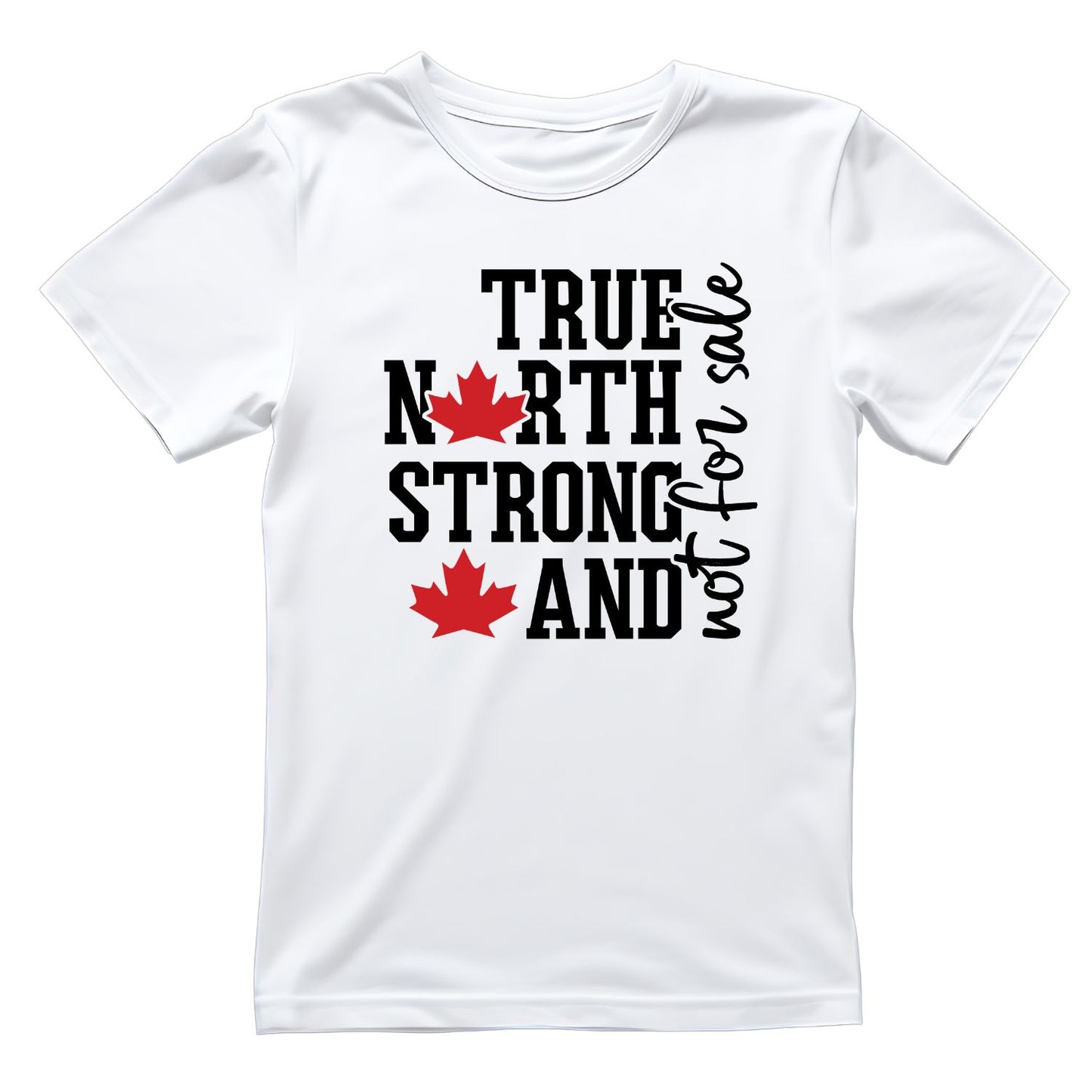 True North Strong And Not For Sale T-Shirt | July 1st Graphic Tee | Canada Day Shirt