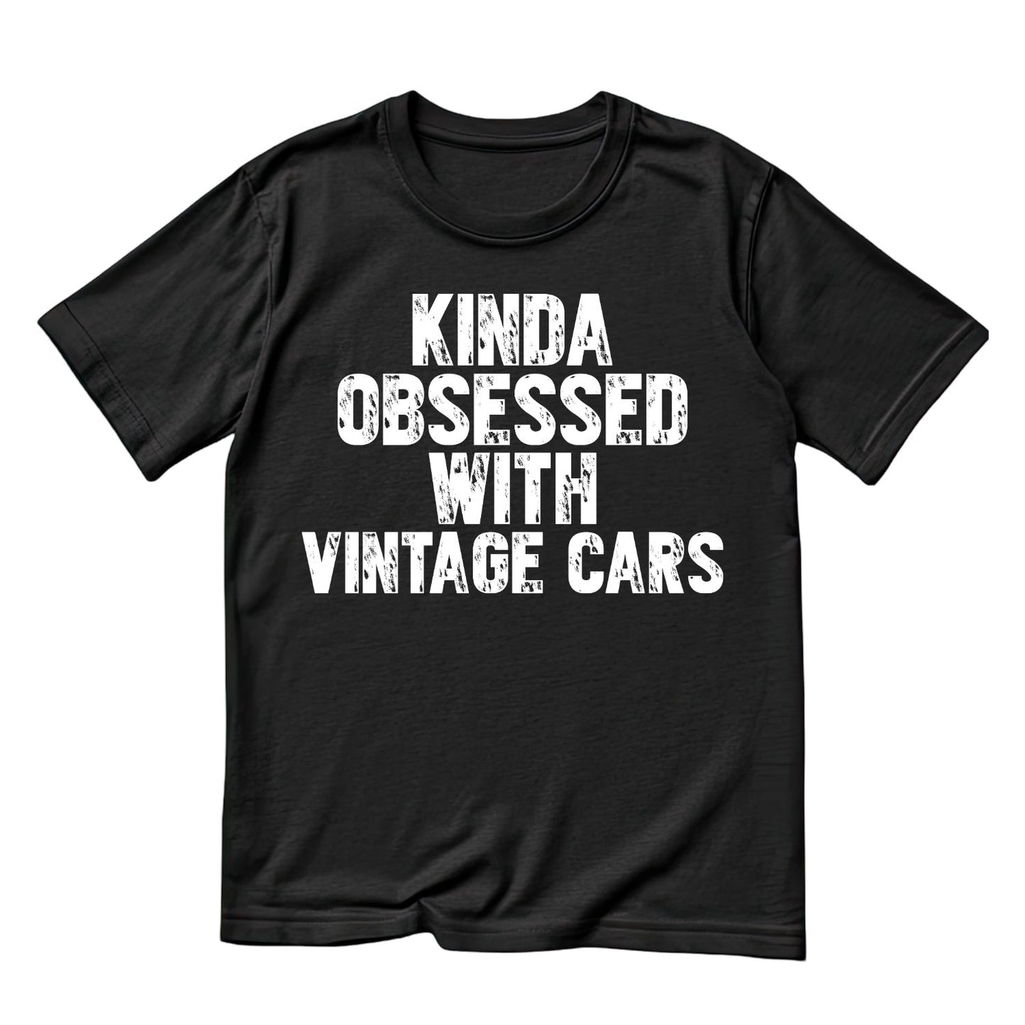 Kinda Obsessed With Vintage Cars T-Shirt | Cars |Mechanic | Mens