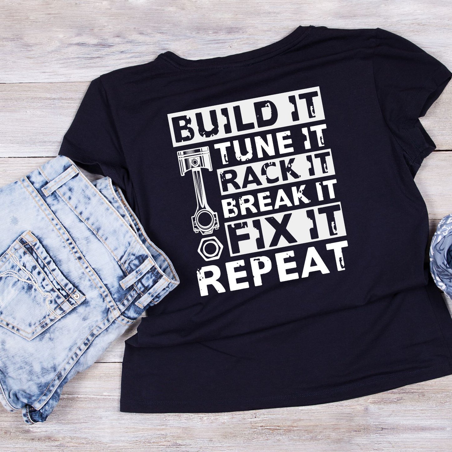 Build It Tune It Rack It Break It Fix It Repeat T-Shirt | Cars | Mechanic | Mens