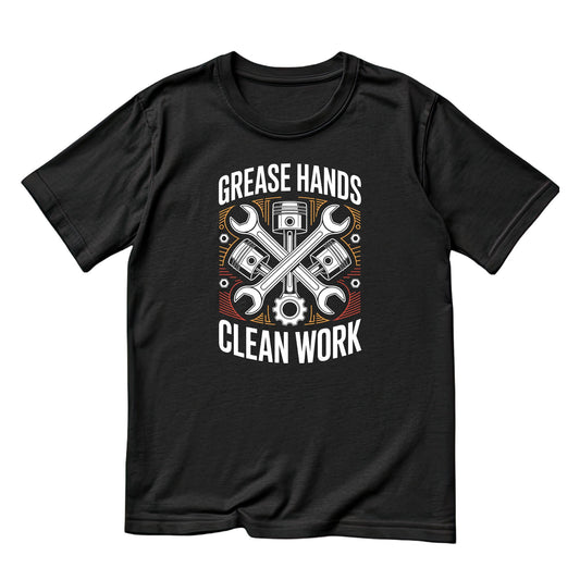 Grease Hands Clean Work T-Shirt | Cars | Mechanic | Mens