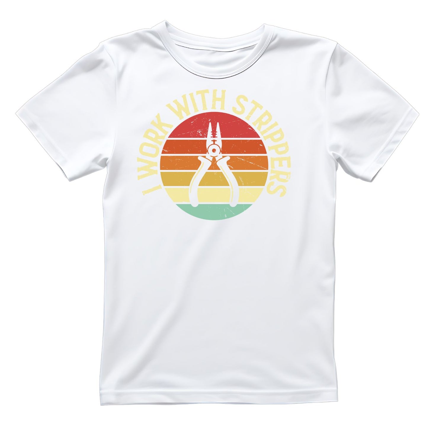 I Work With Strippers T-shirt |  Tools | Mechanic | Mens