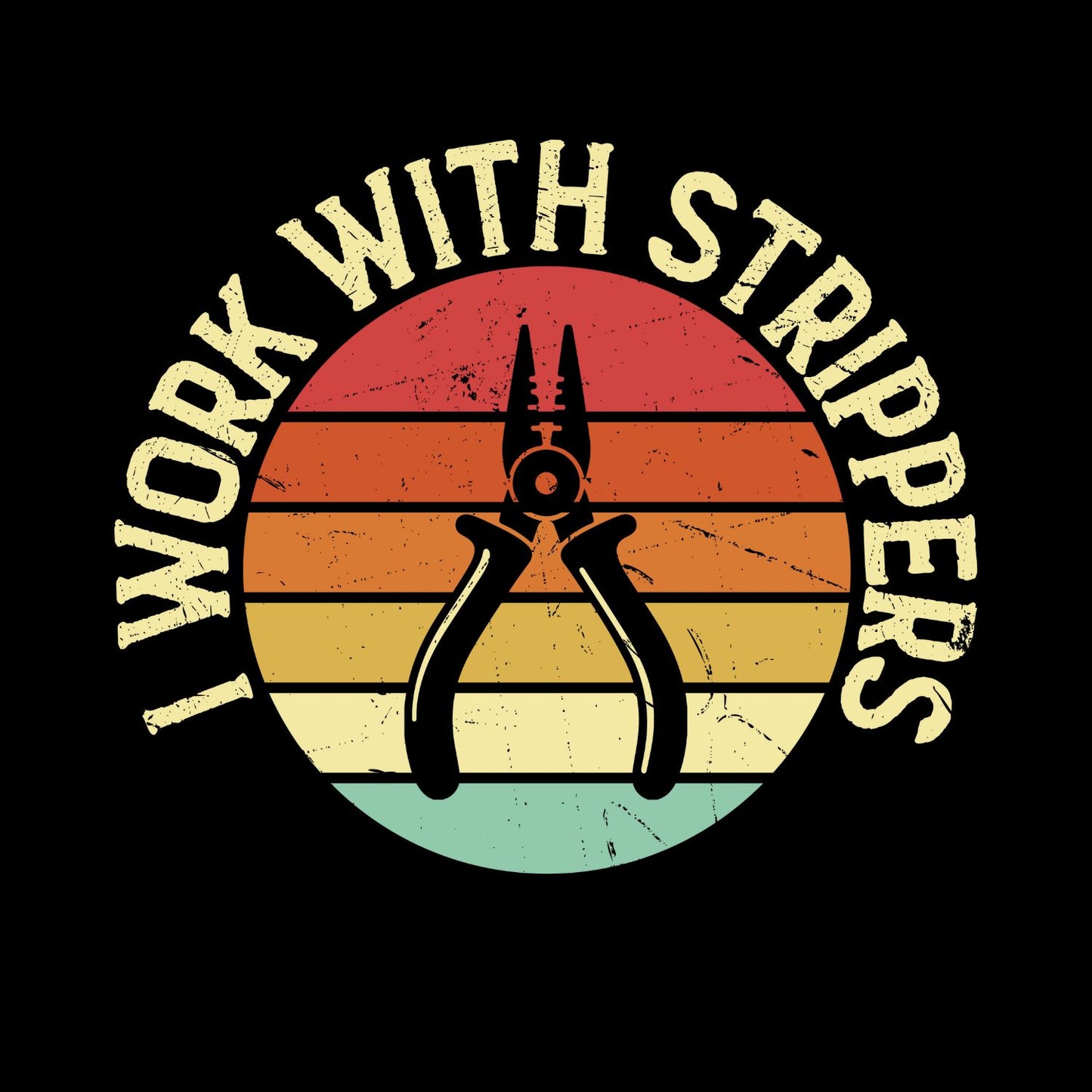I Work With Strippers T-shirt |  Tools | Mechanic | Mens