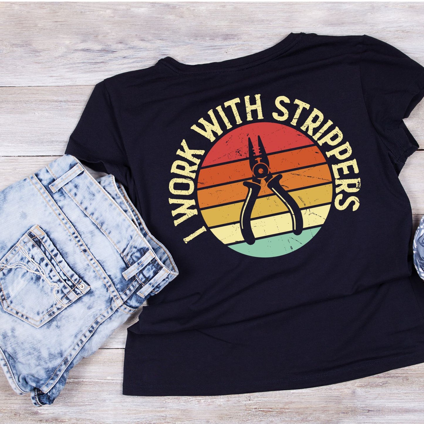 I Work With Strippers T-shirt |  Tools | Mechanic | Mens