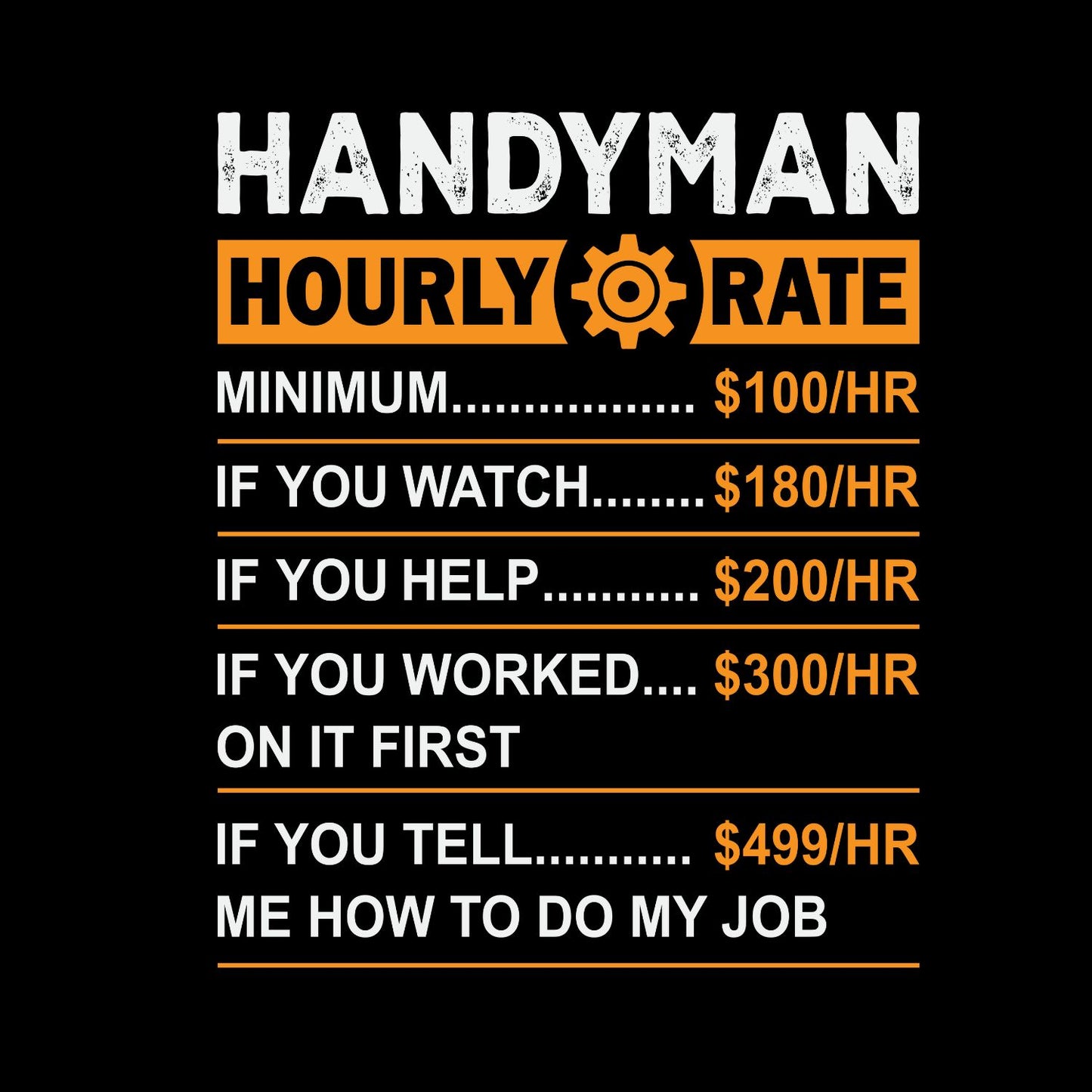 Handyman Hourly Rate T-Shirt | Tools | Handyman | Mechanic | Mens | Father’s Day | Birthday