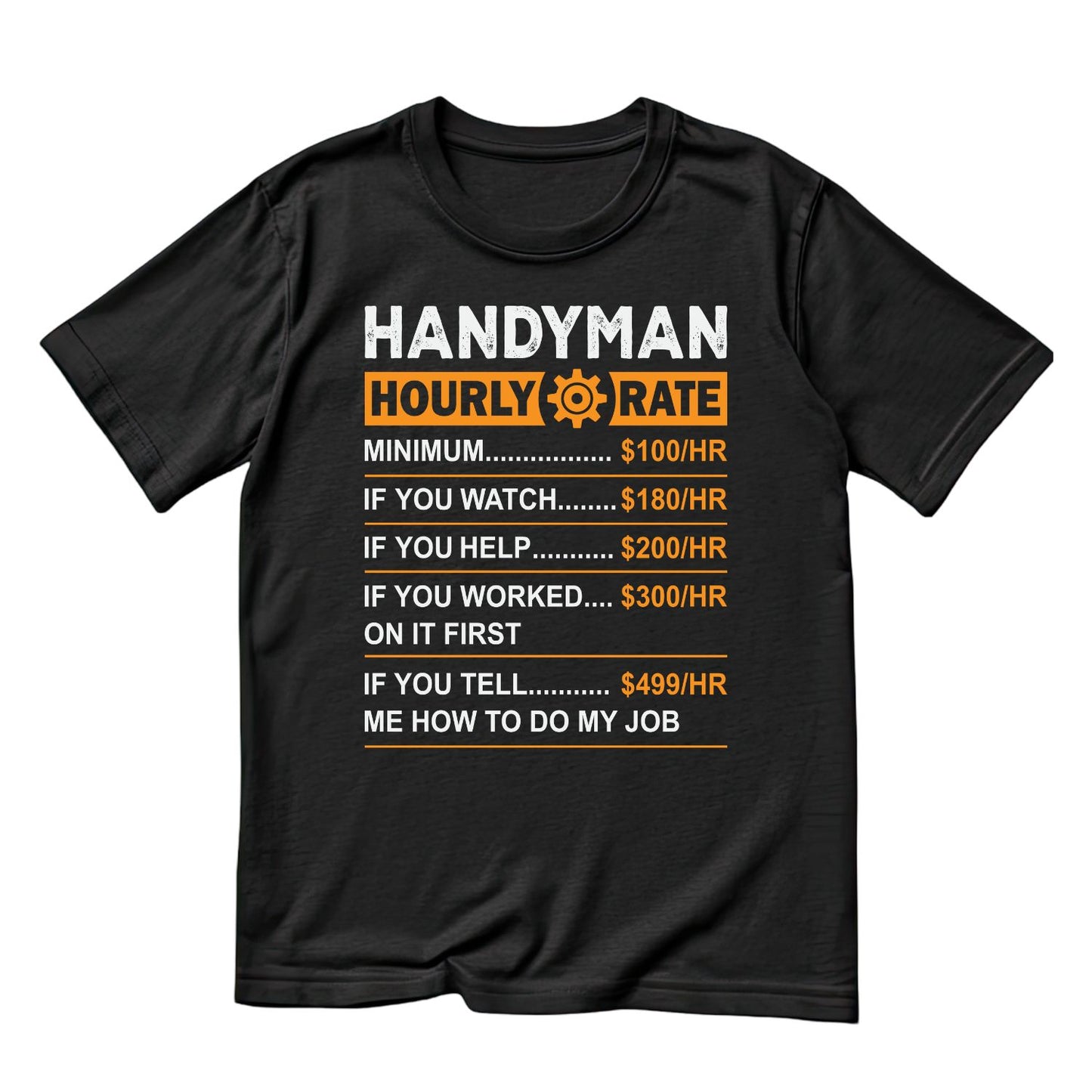 Handyman Hourly Rate T-Shirt | Tools | Handyman | Mechanic | Mens | Father’s Day | Birthday