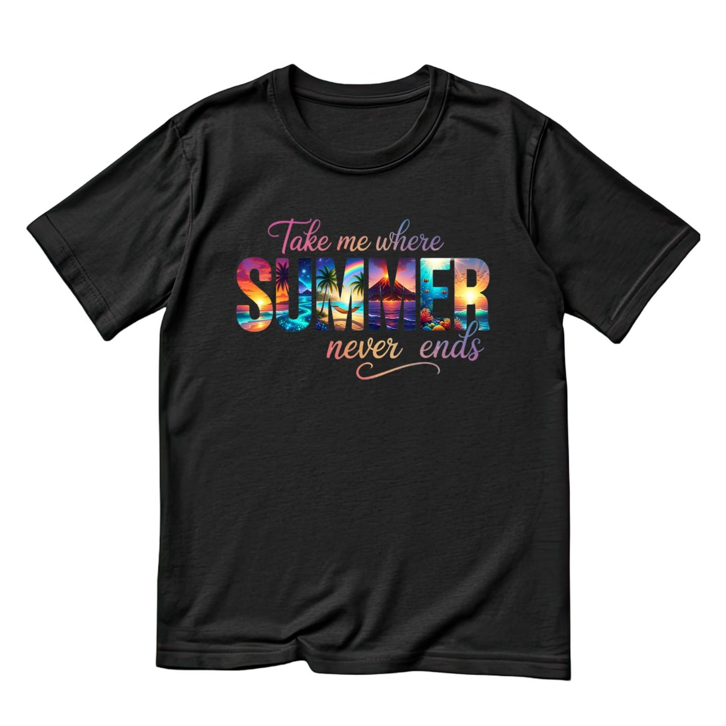 Take Me Where The Summer Never Ends T-Shirt | Summer Graphic Tee | Beach Shirt
