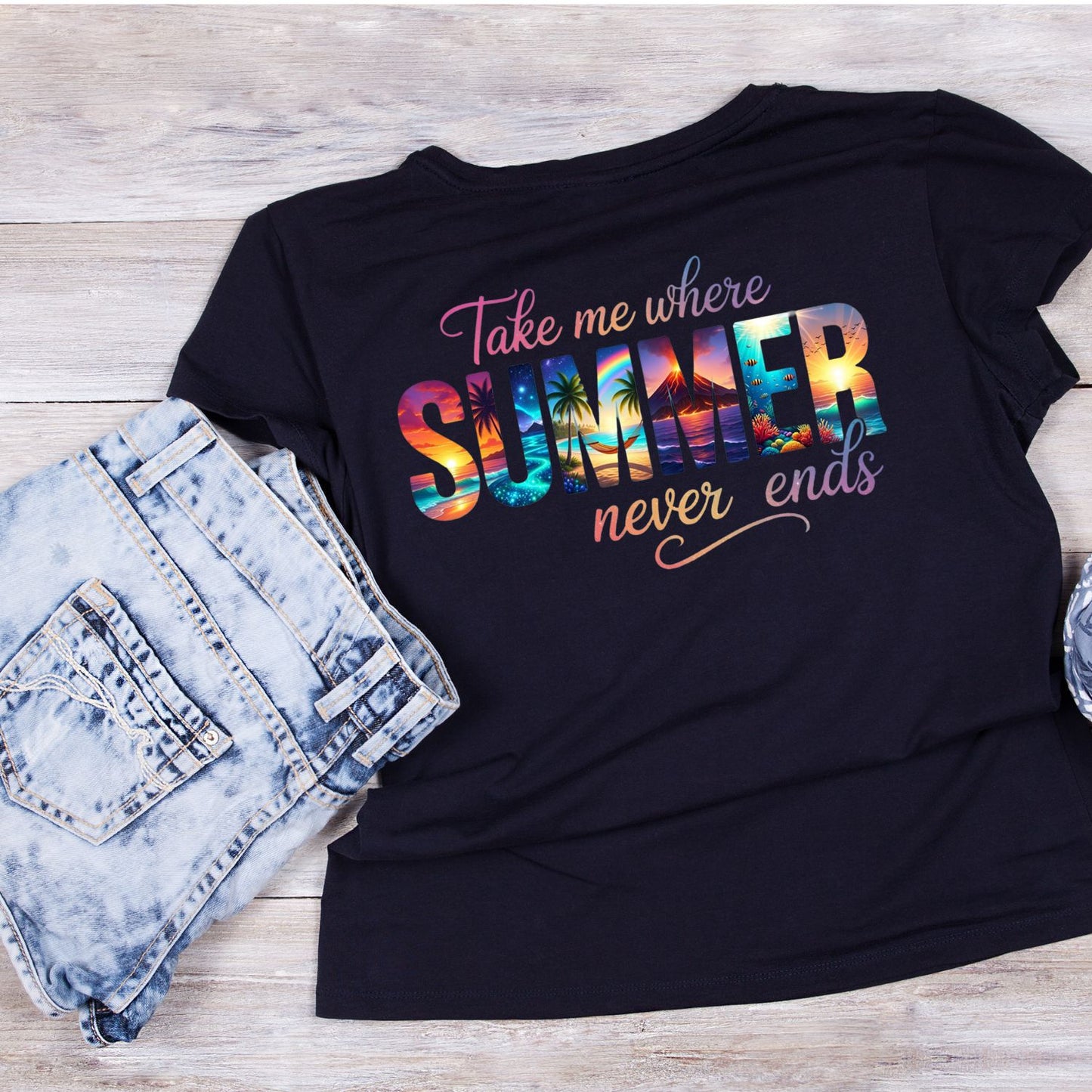 Take Me Where The Summer Never Ends T-Shirt | Summer Graphic Tee | Beach Shirt