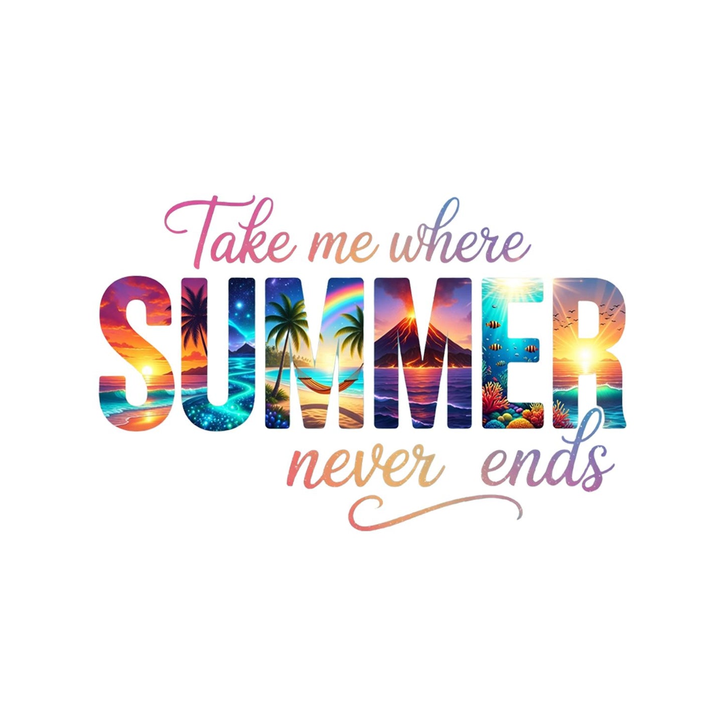 Take Me Where The Summer Never Ends T-Shirt | Summer Graphic Tee | Beach Shirt