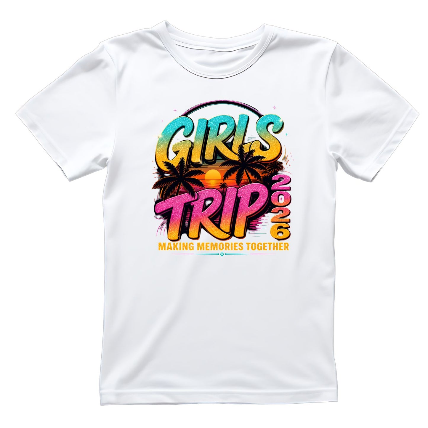 Girls Trip 2026 Making Memories Together T-Shirt | Summer Graphic Tee | Beach Shirt