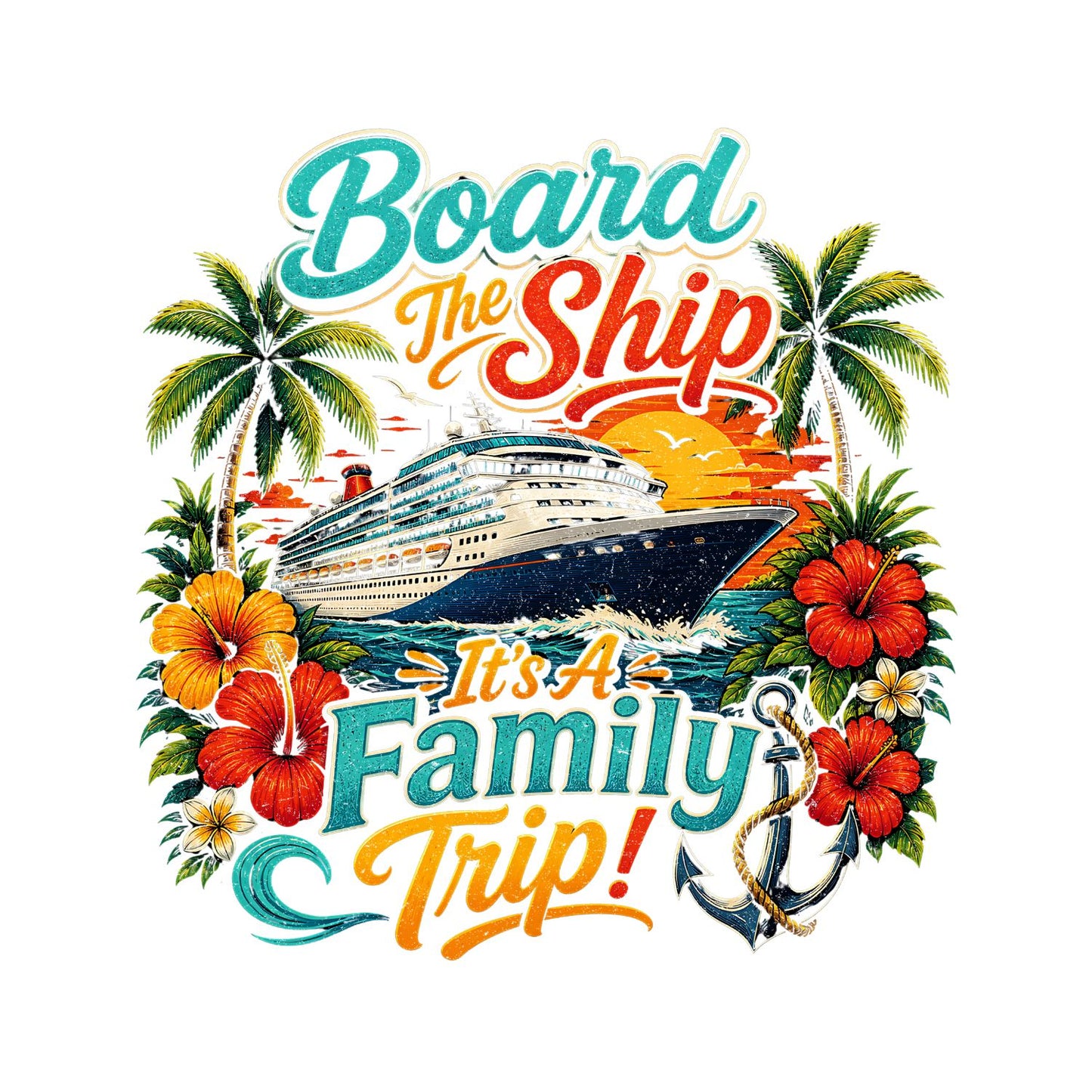 Board The Ship It’s A Family Trip T-Shirt | Vacation Graphic Tee | Family Shirt