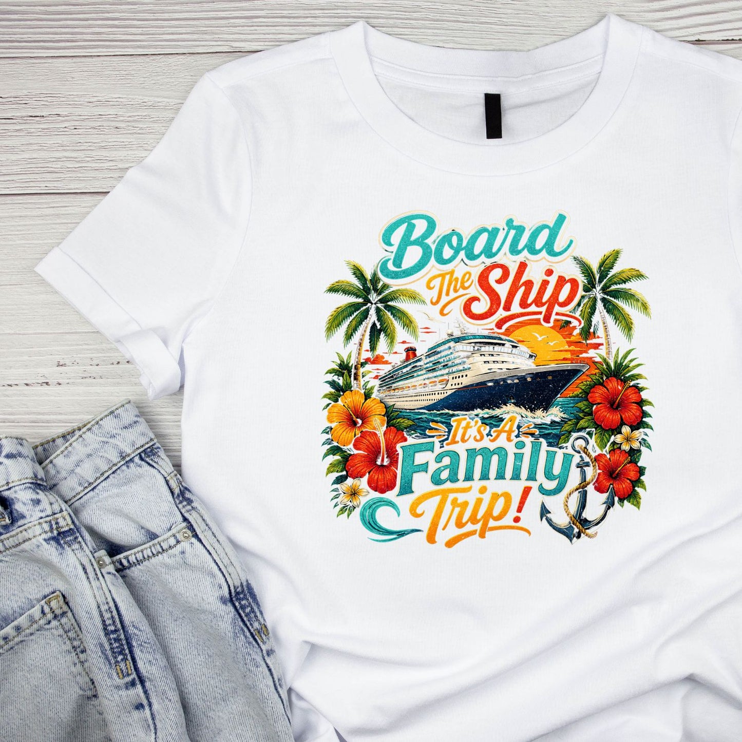 Board The Ship It’s A Family Trip T-Shirt | Vacation Graphic Tee | Family Shirt