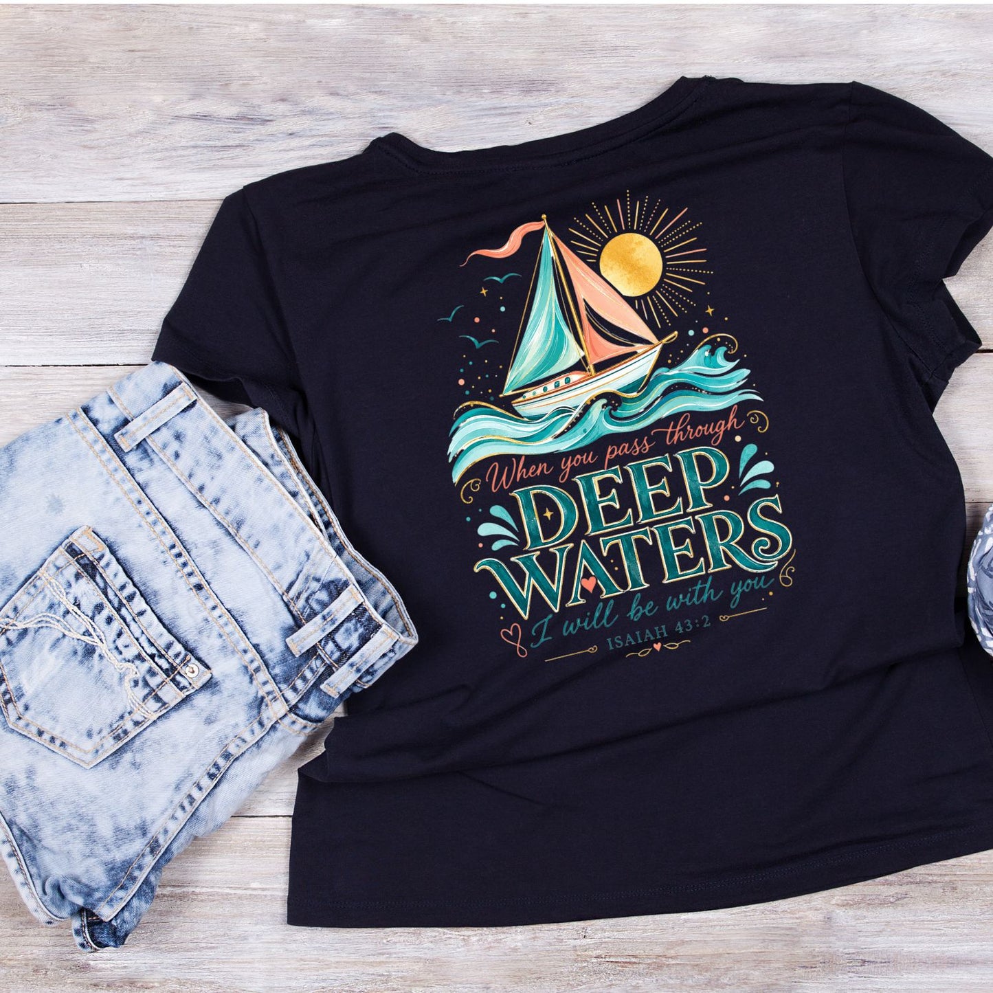 When You Pass Through Deep Waters, I Will Be With You T-Shirt | Religious Graphic Tee | Faith Shirt