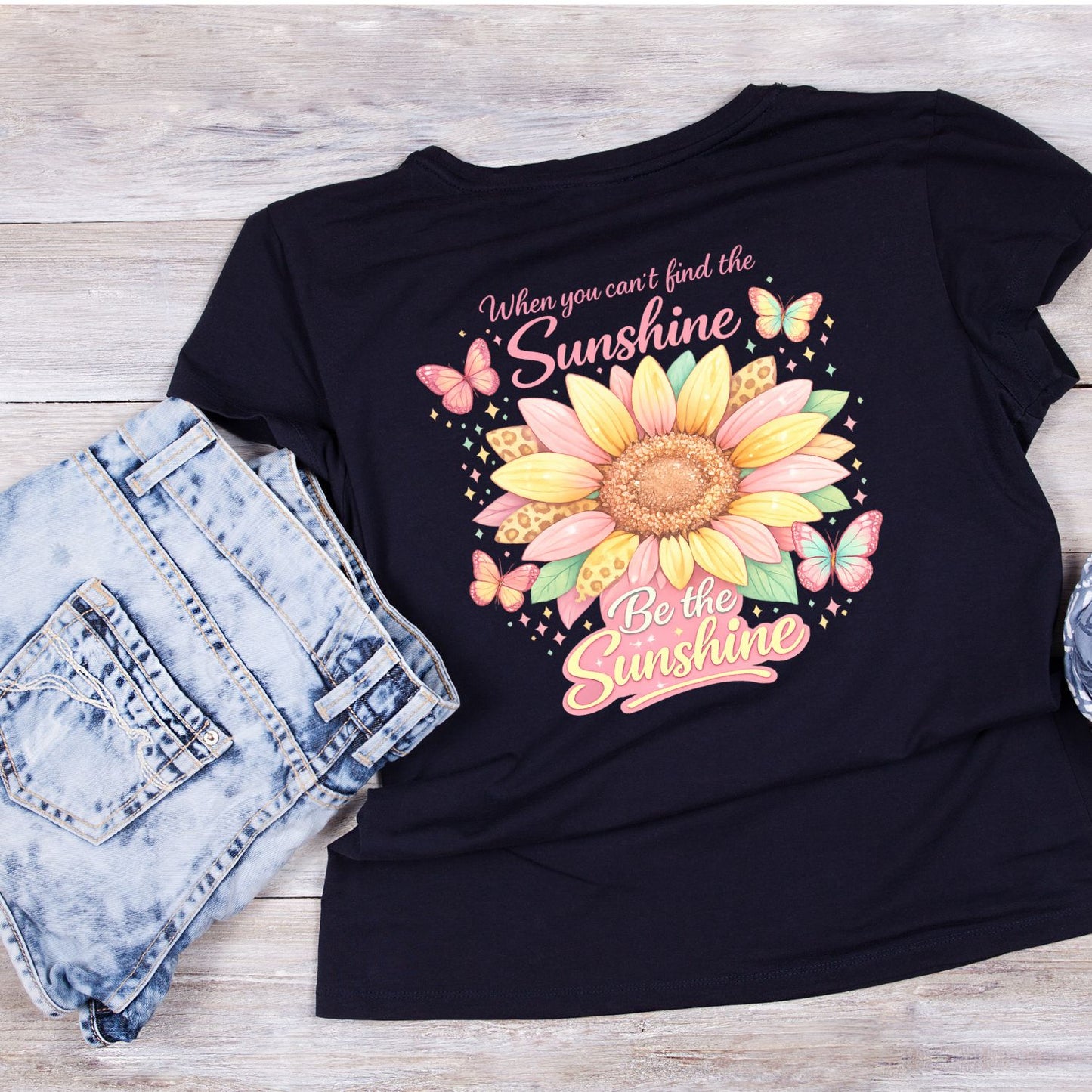 When You Can’t Find The Sunshine Be The Sunshine T-Shirt | Positive Graphic Tee | Sunflower Shirt