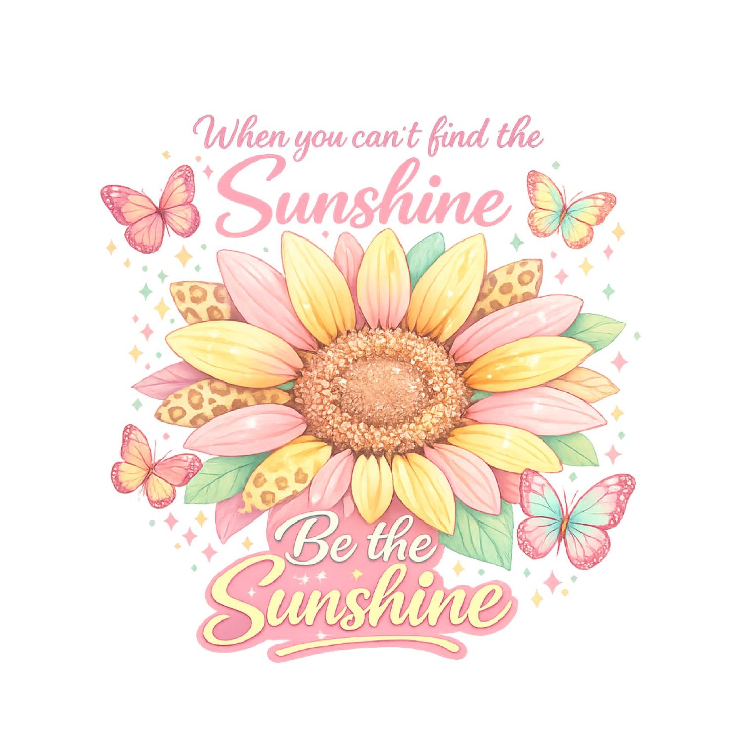 When You Can’t Find The Sunshine Be The Sunshine T-Shirt | Positive Graphic Tee | Sunflower Shirt