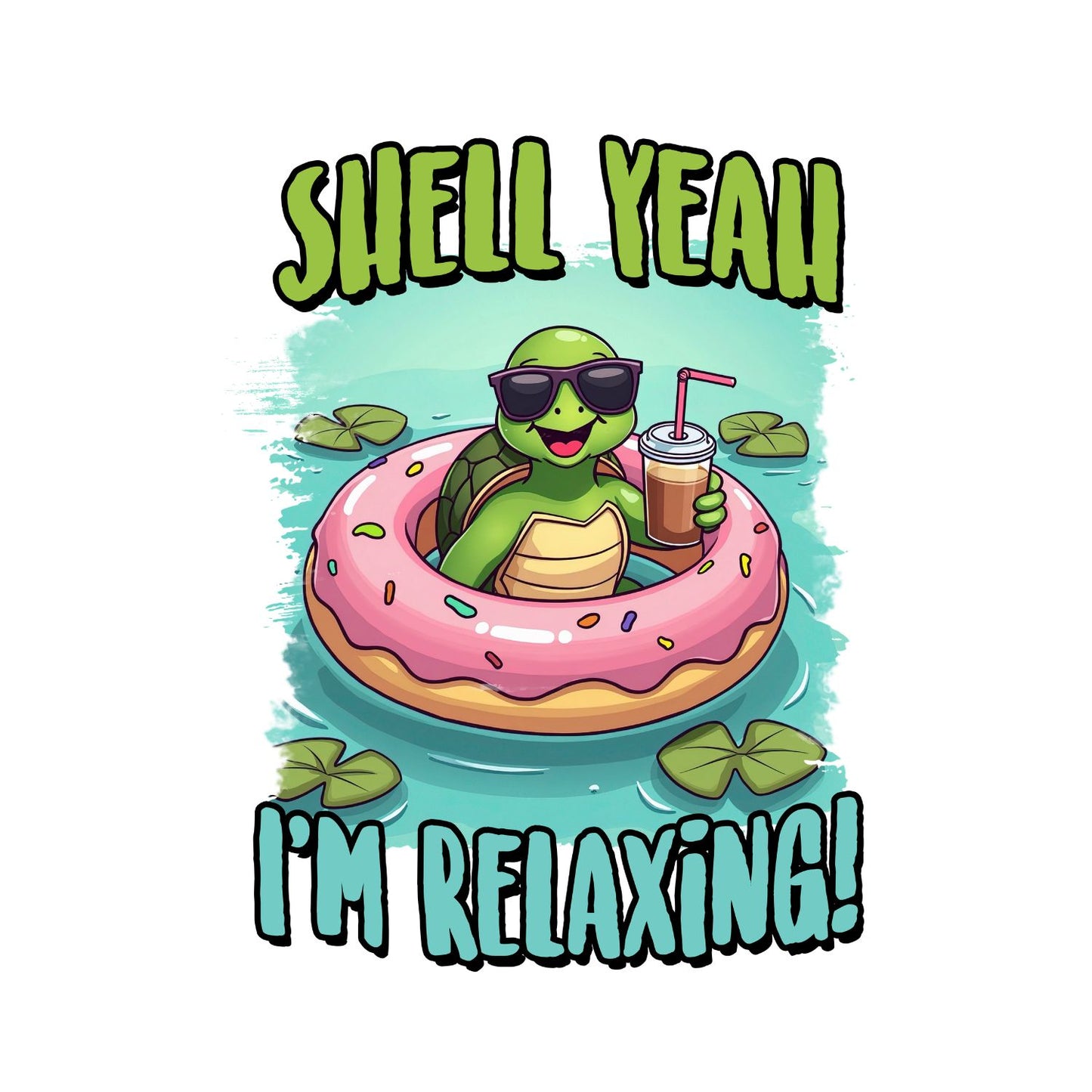 Shell Yeah I’m Relaxing Turtle T-Shirt | Summer Graphic Tee | Beach Shirt
