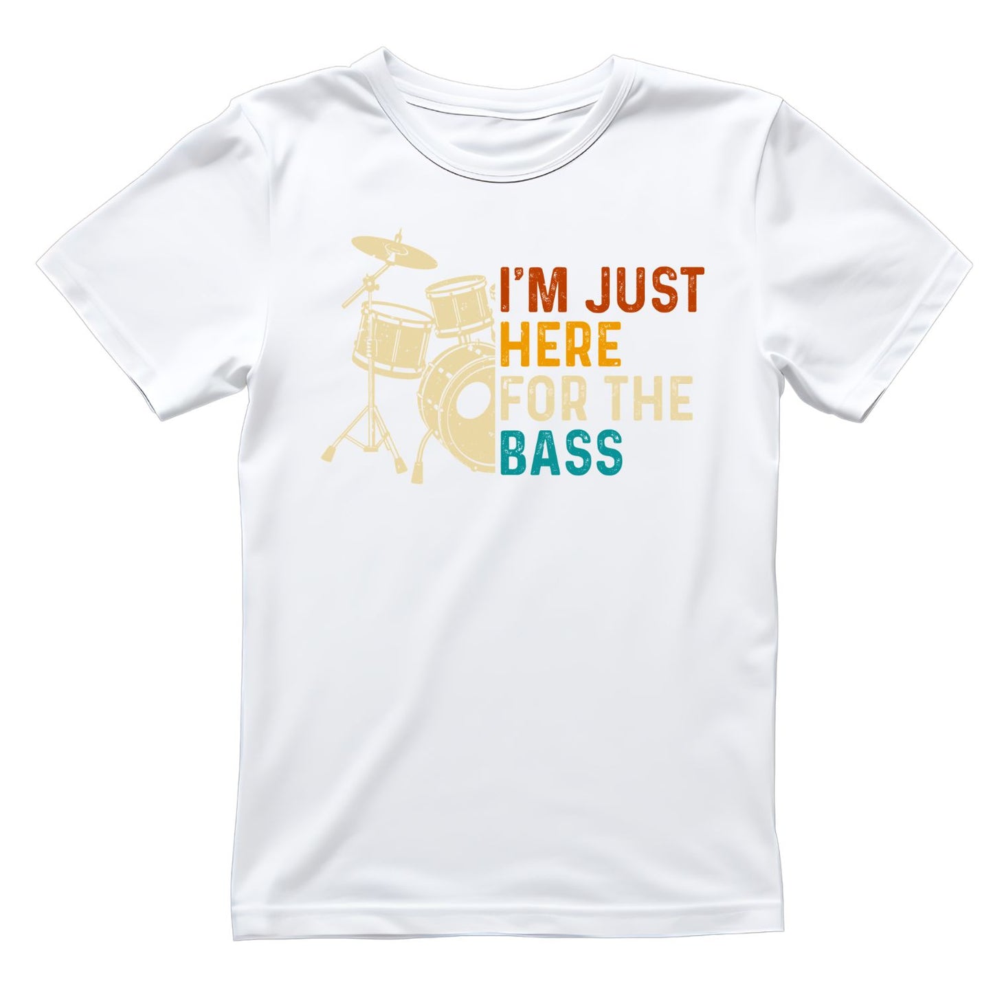 I’m Just Here For The Base Drums T-Shirt| Music | Songs | Band | Graphic Tee