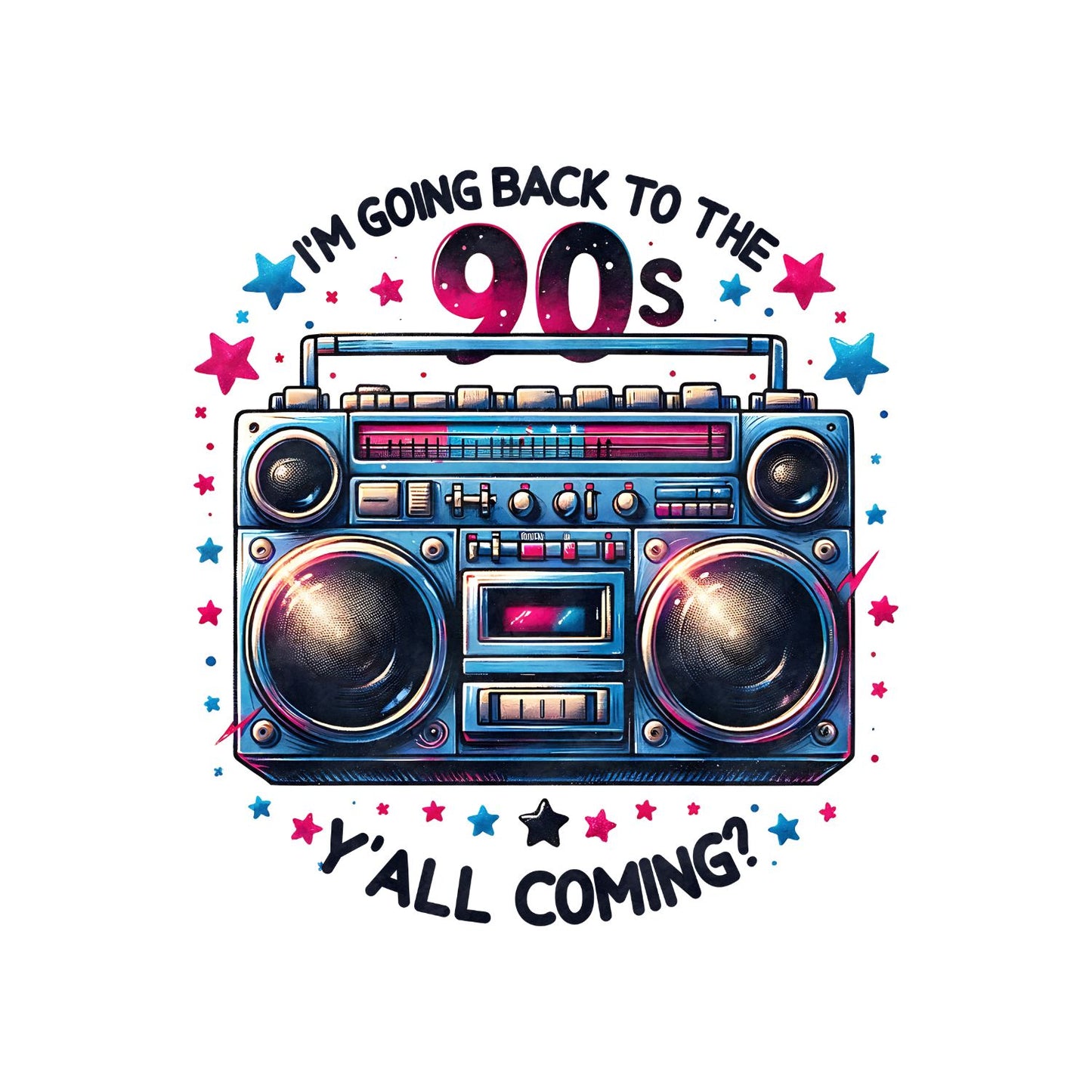 I’m Going Back To The 90’s Y’all Coming? Boombox T-Shirt | Retro Graphic Tee | Vintage Shirt