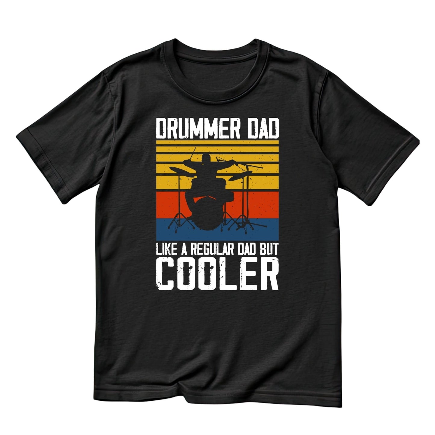 Drummer Dad Like A Regular Dad But Cooler T-Shirt | Gift | Drums | Music | Band | Graphic Tee