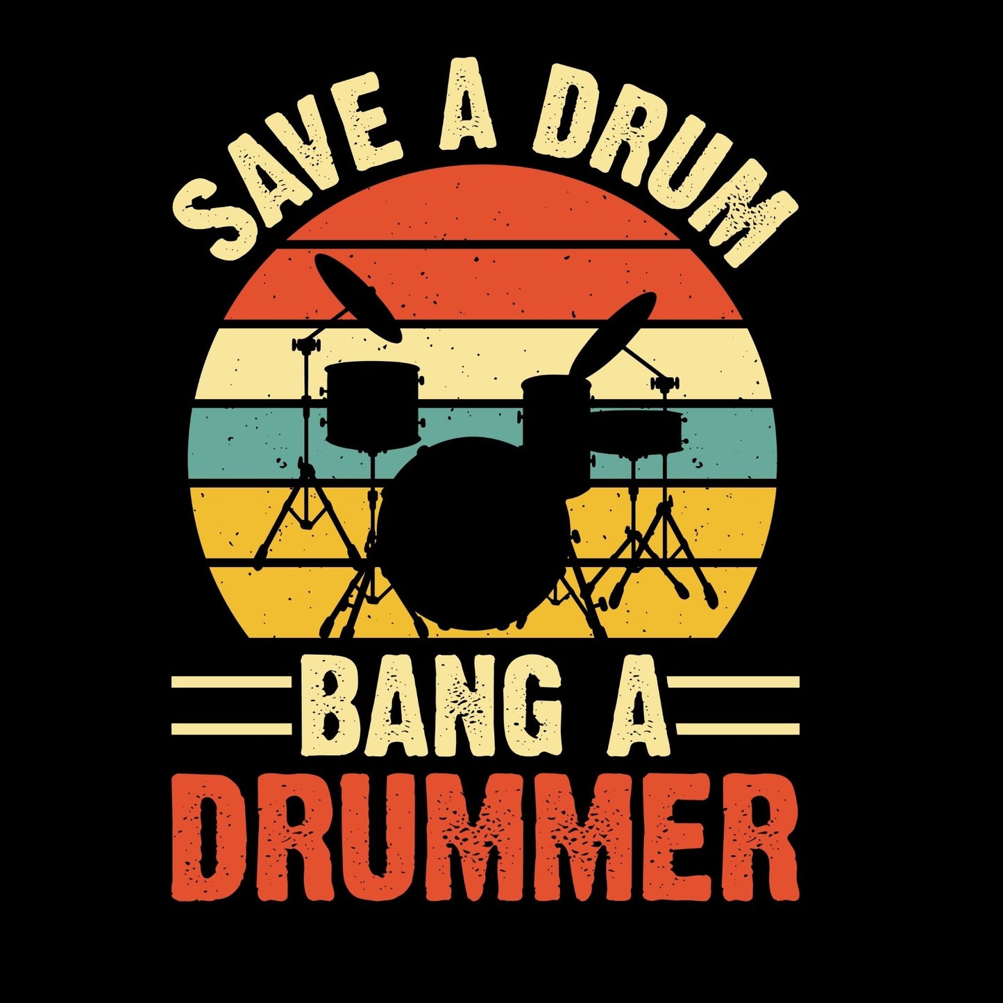 Save A Drum Bang A Drummer T-Shirt| Funny Sarcastic Joke | Music | Songs | Band| Graphic Tee