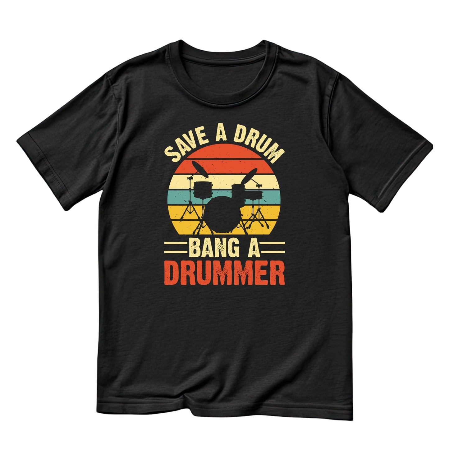 Save A Drum Bang A Drummer T-Shirt| Funny Sarcastic Joke | Music | Songs | Band| Graphic Tee