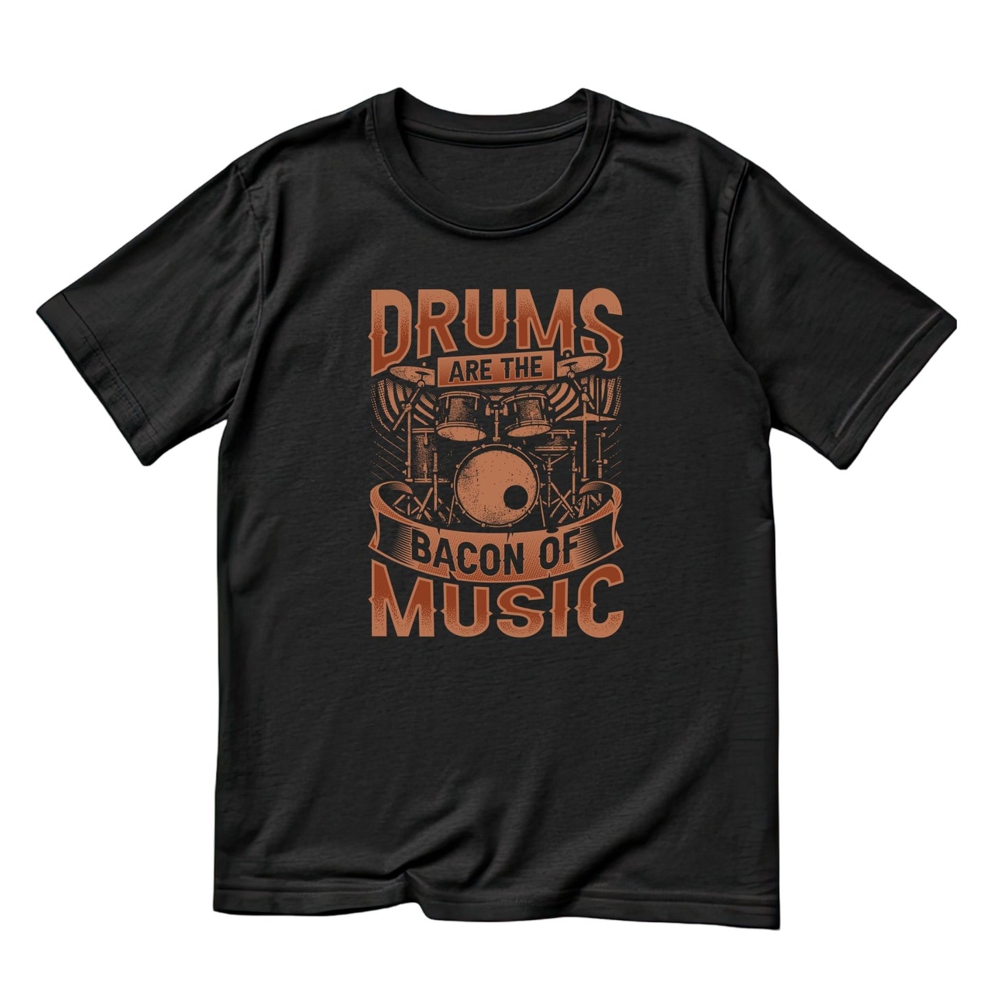 Drums Are The Bacon Of Music T-Shirt | Gift | Drums | Music | Band | Graphic Tee