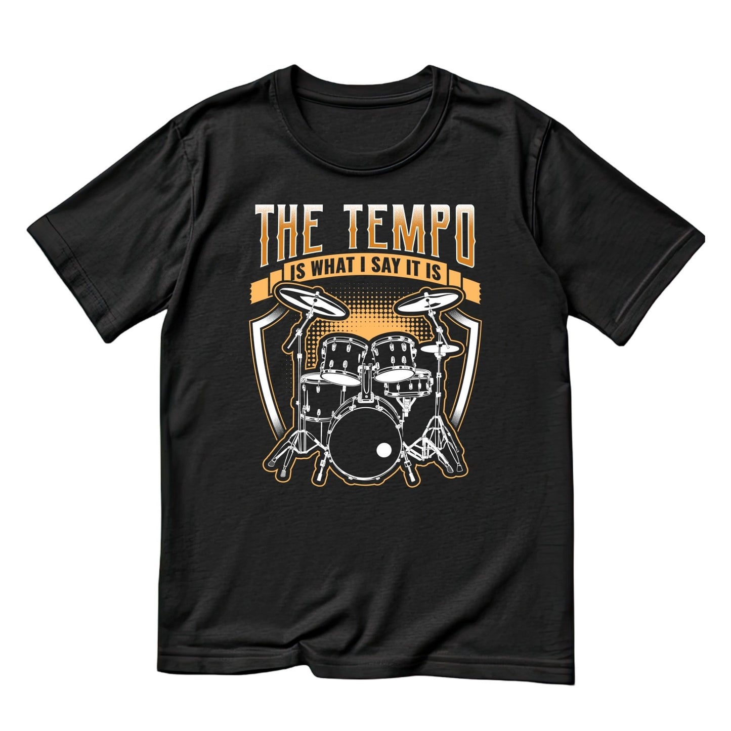 The Tempo Is What I Say It Is T-Shirt | Gift | Drums | Music | Band | Graphic Tee