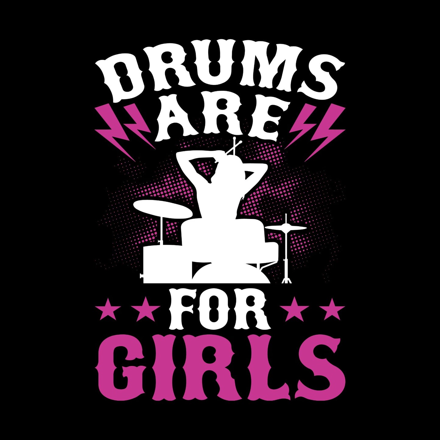 Drums Are For Girls T-Shirt | Gift | Drums | Music | Band | Graphic Tee