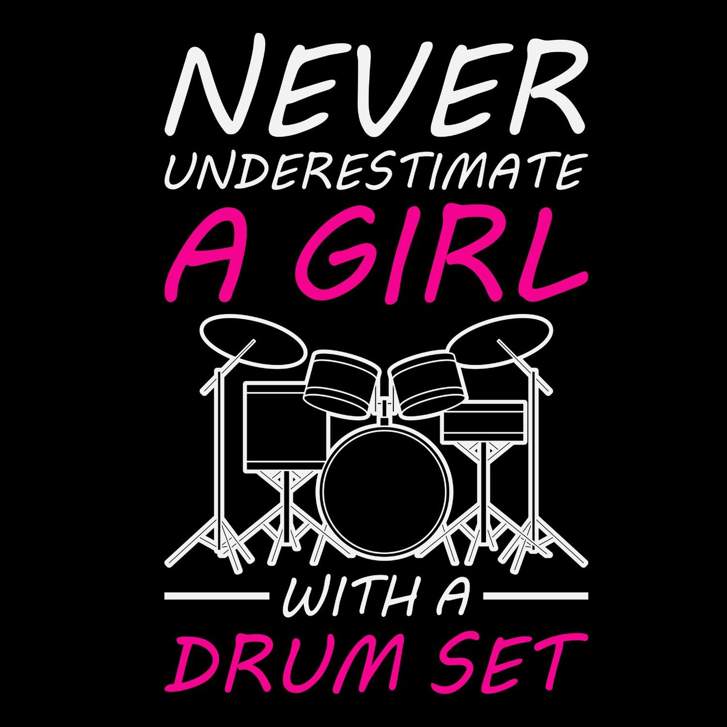 Never Underestimate A Girl With A Drum Set T-Shirt | Gift | Drums | Music | Band | Graphic Tee