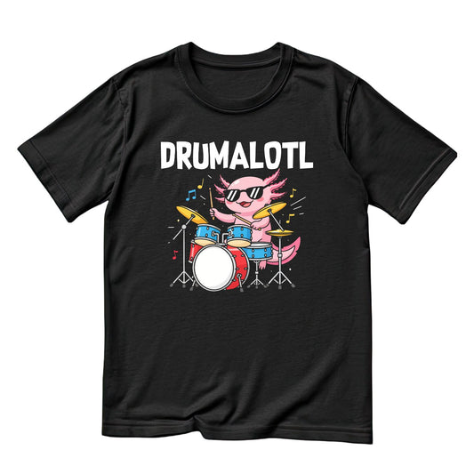 Drumalotl T-Shirt | Gift | Drums | Music | Band | Graphic Tee | Axolotl
