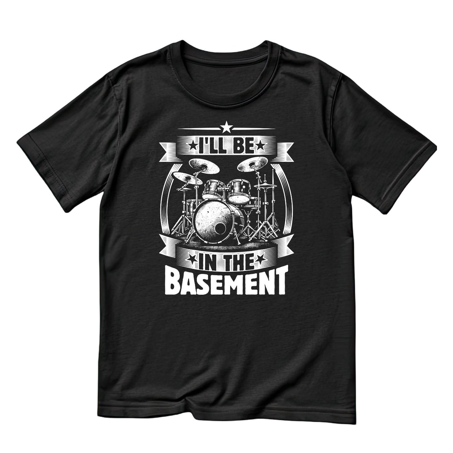 I’ll Be In The Basement T-Shirt | Gift | Drums | Music | Band | Graphic Tee