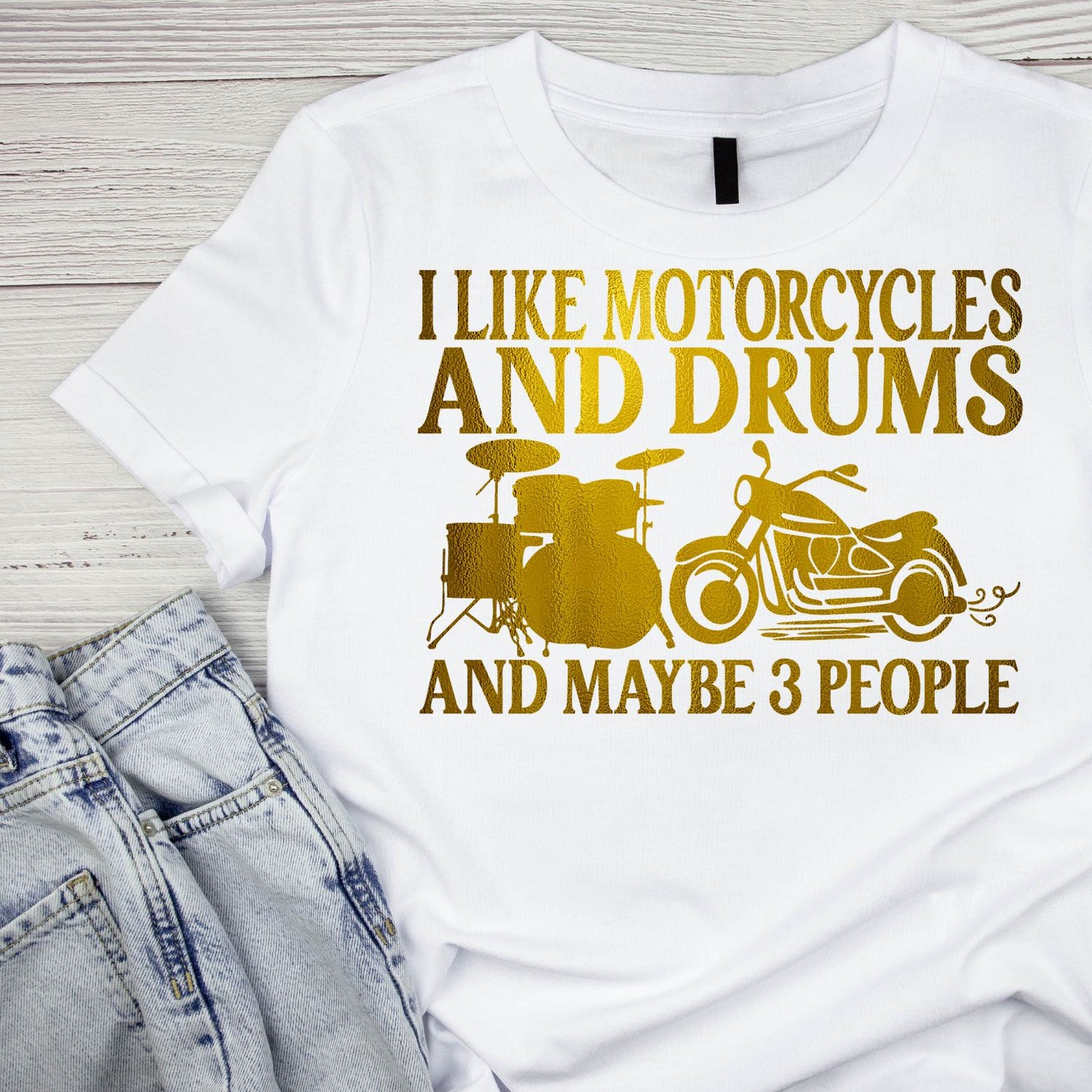 I Like Motorcycles And Drums And Maybe 3 People T-Shirt| Music | Songs | Band| Graphic Tee | Religious