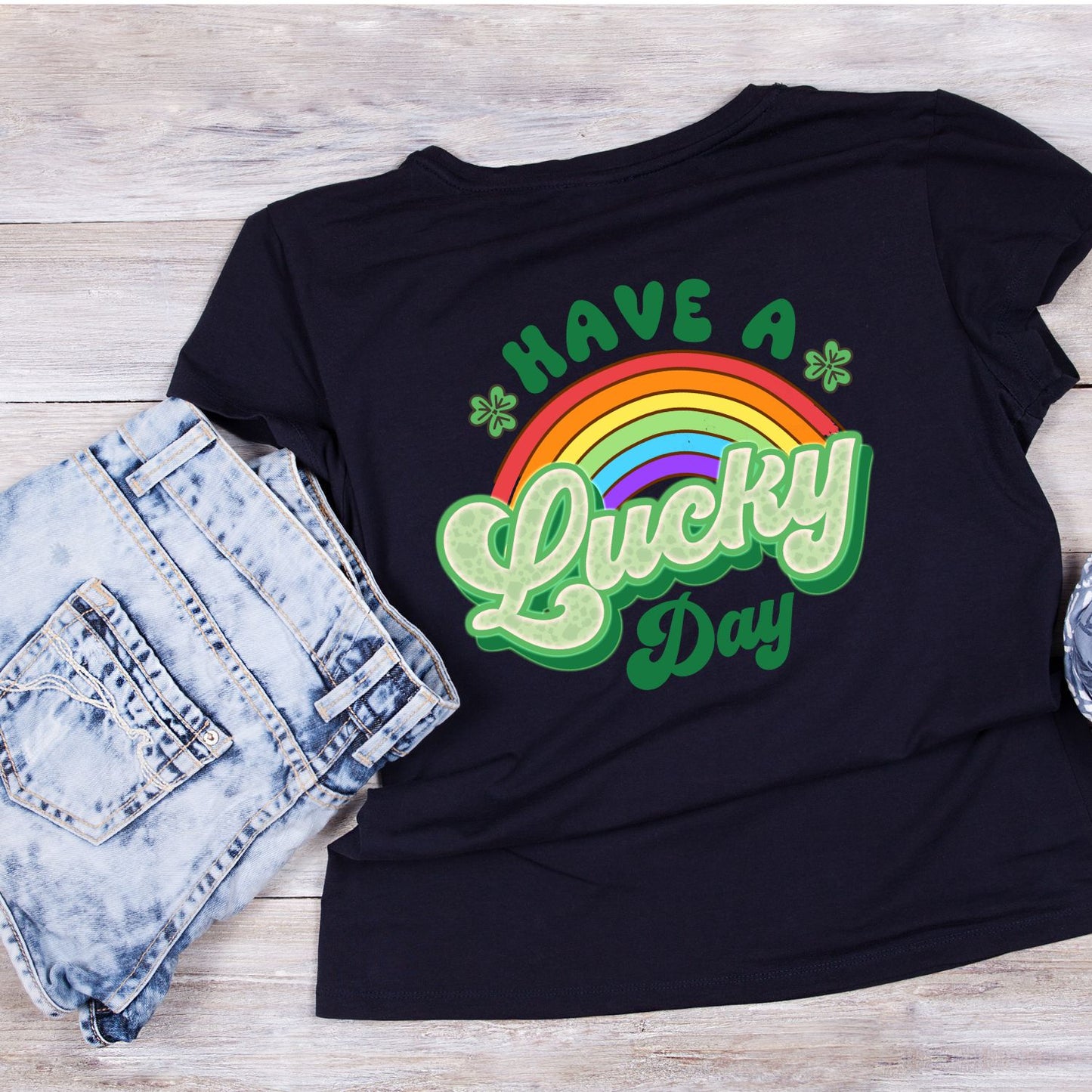Have A Lucky Day Rainbow T-shirt | St Patrick’s Day T-shirt | Shamrock | Graphic Tee | Printed Shirt