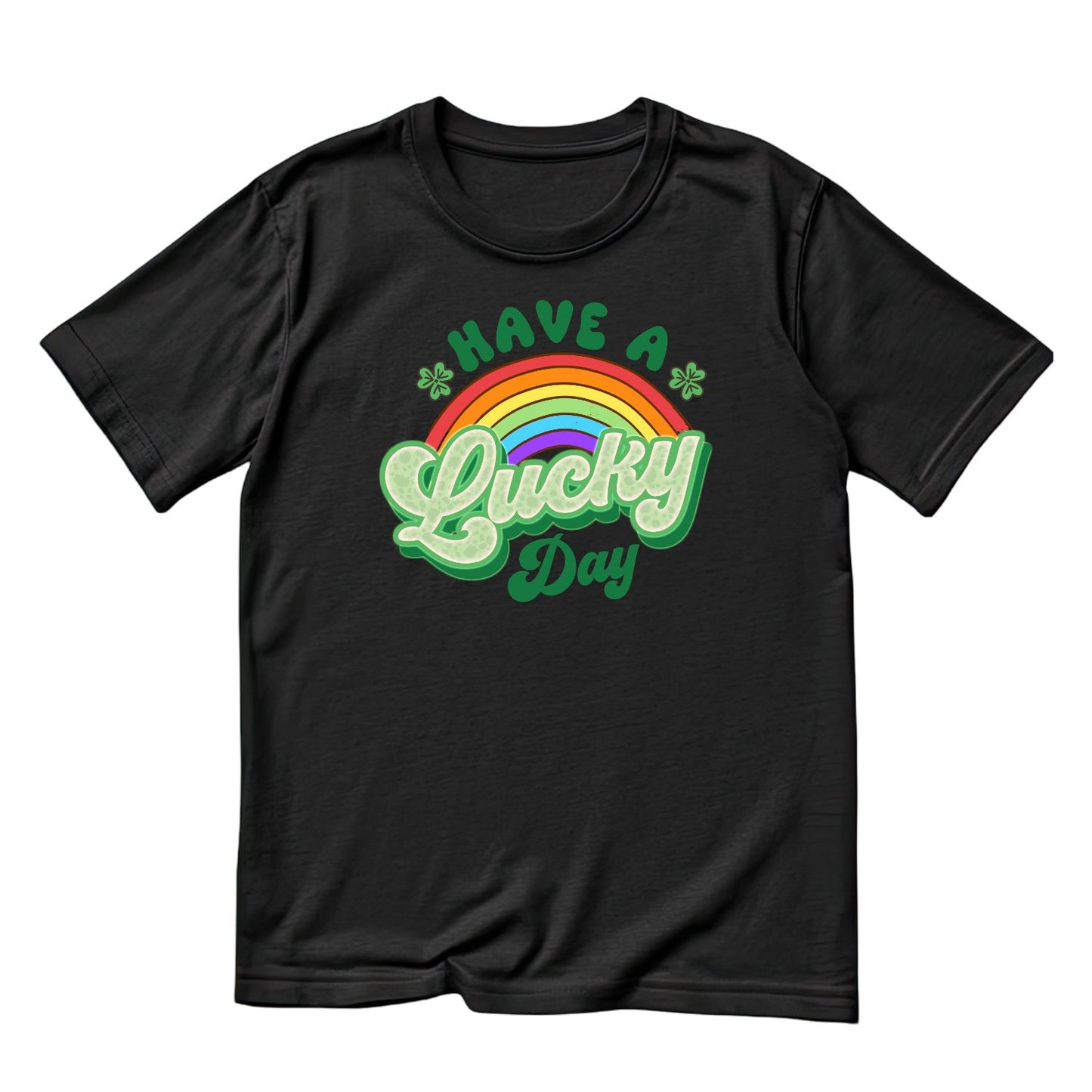 Have A Lucky Day Rainbow T-shirt | St Patrick’s Day T-shirt | Shamrock | Graphic Tee | Printed Shirt