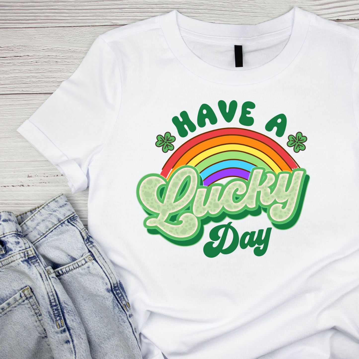 Have A Lucky Day Rainbow T-shirt | St Patrick’s Day T-shirt | Shamrock | Graphic Tee | Printed Shirt