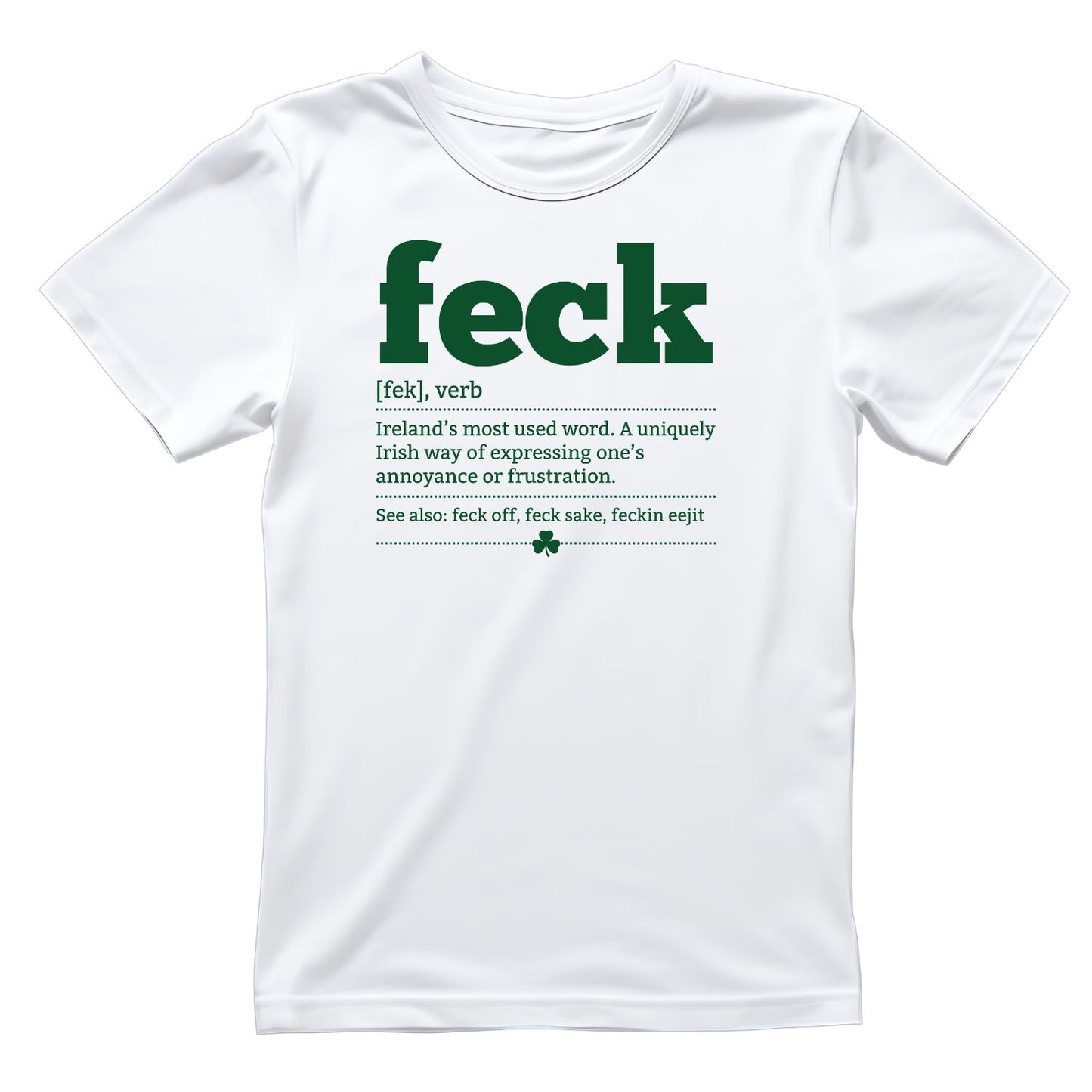 Feck Dictionary Definition T-shirt | St Patrick’s Day T-shirt | Shamrock | Graphic Tee | Printed Shirt | St. Paddy’s