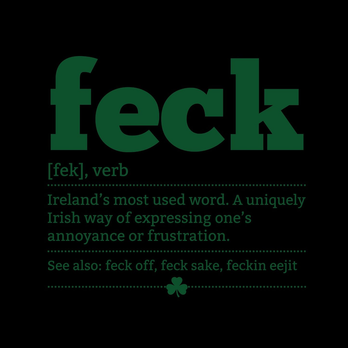 Feck Dictionary Definition T-shirt | St Patrick’s Day T-shirt | Shamrock | Graphic Tee | Printed Shirt | St. Paddy’s