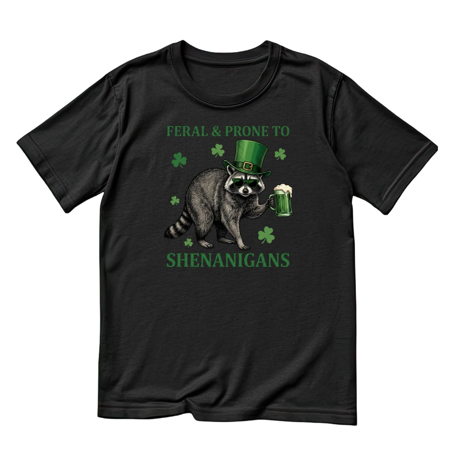 Feral & Prone to Shenanigans Racoon Beer T-shirt | St Patrick’s Day T-shirt | Shamrock | Graphic Tee | Printed Shirt | St. Paddy’s