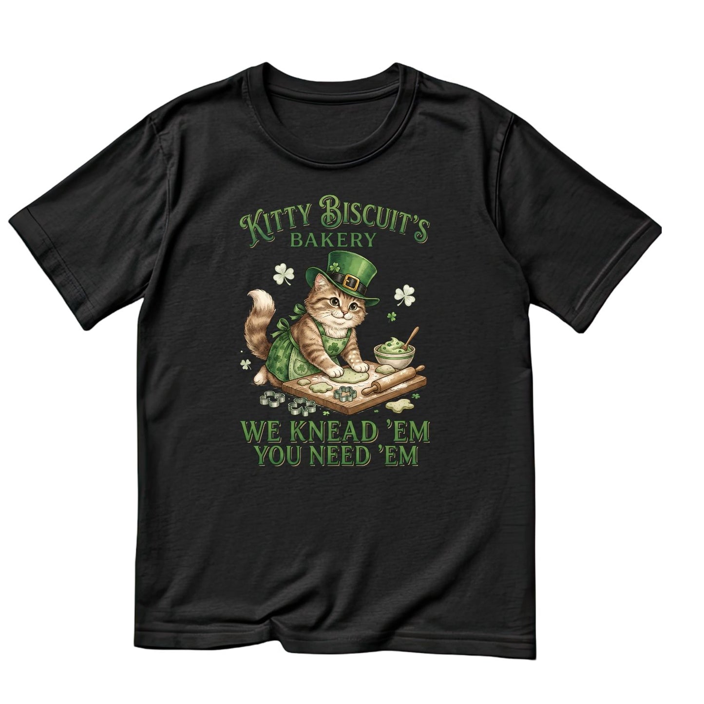 Kitty Biscuits Bakery We Knead ‘em You Need ‘em St Patrick’s day T-shirt | St Patrick’s Day T-shirt | Shamrock | Graphic Tee | Printed Shirt | St. Paddy’s