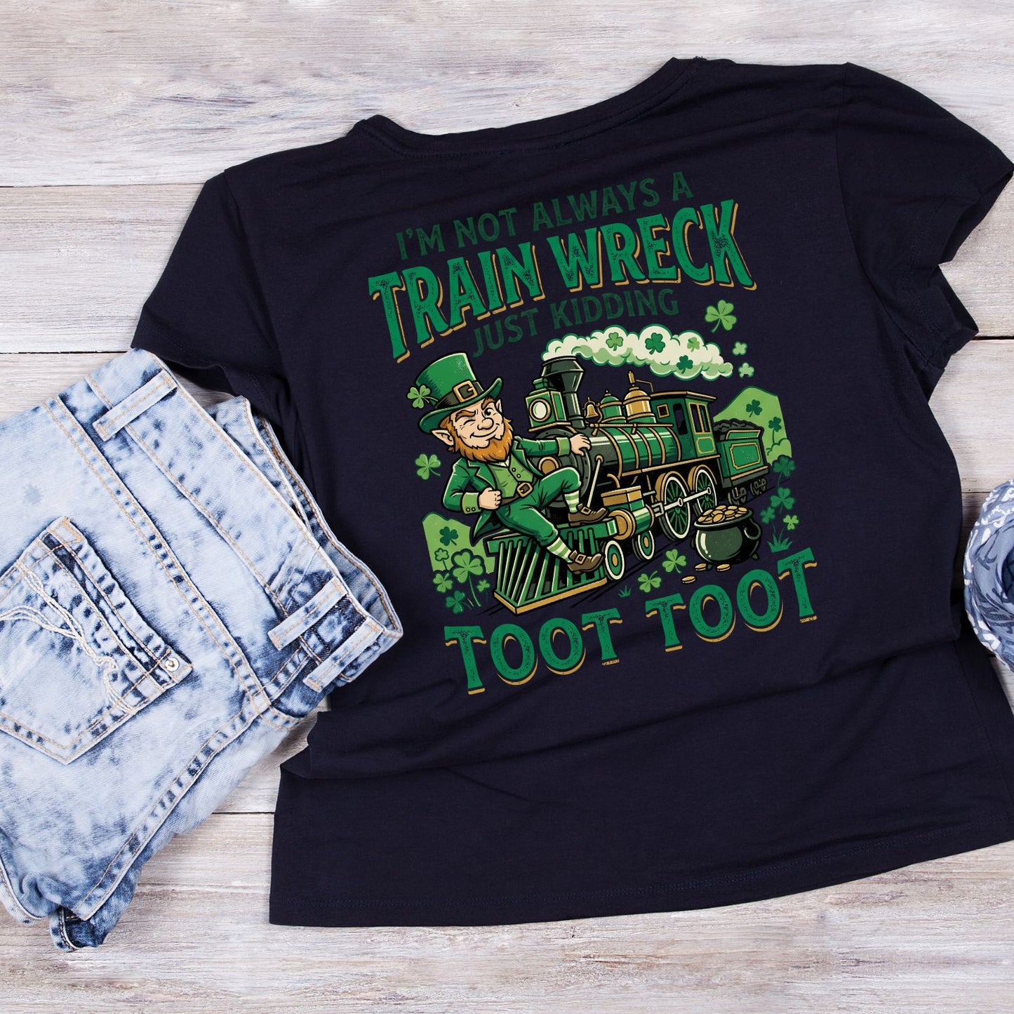 I’m Not Always A Train Wreck Just Kidding Toot Toot T-shirt | St Patrick’s Day T-shirt | Shamrock | Graphic Tee | Printed Shirt | St. Paddy’s