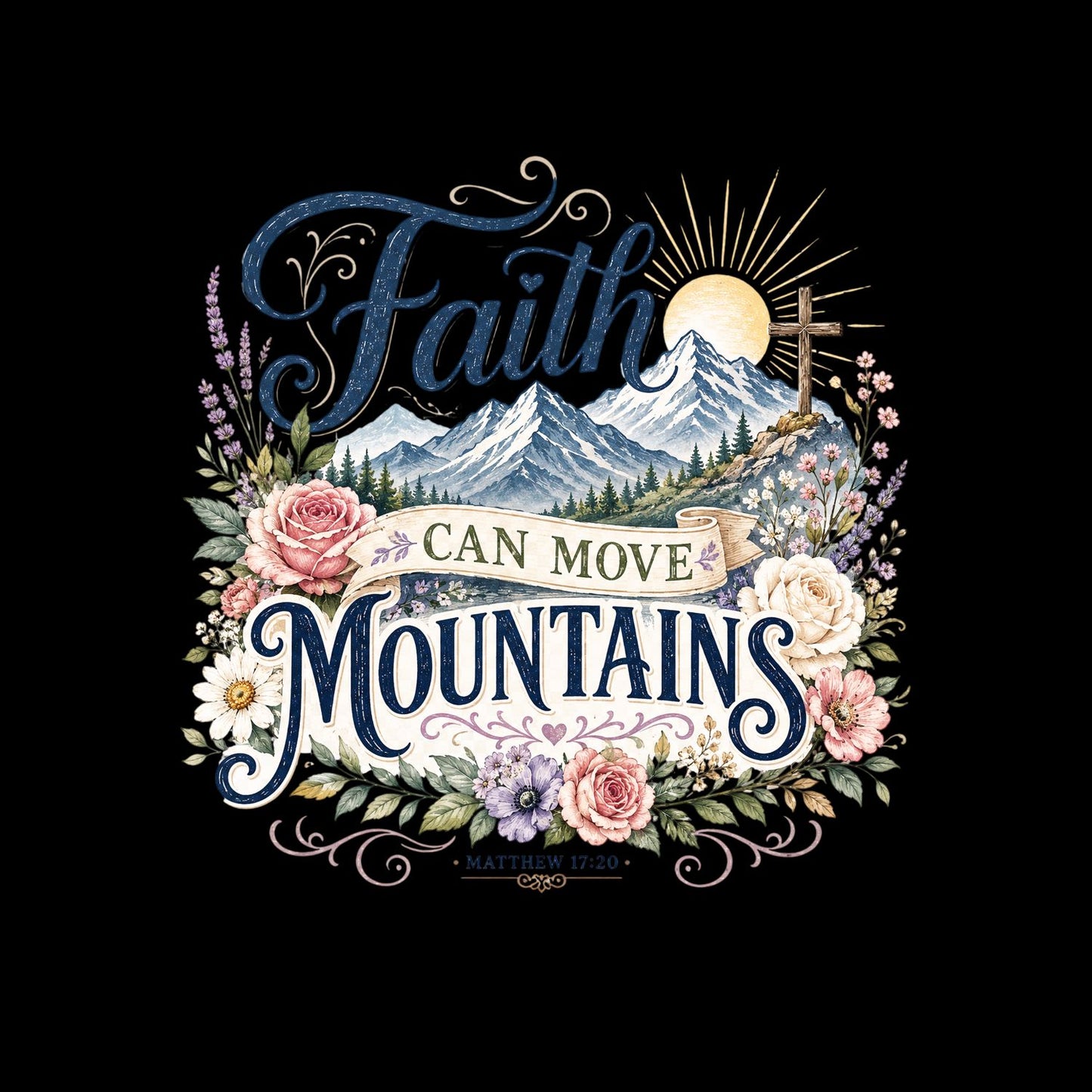 Faith Can Move Mountains Matthew T-Shirt | Faith Graphic Tee | Shirt