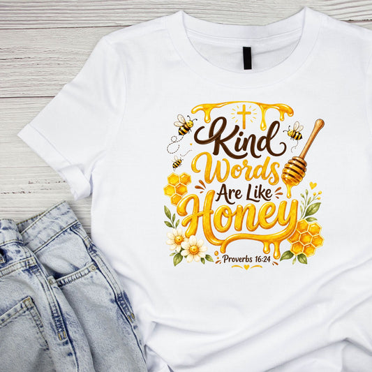 Kind Words Are Like Honey T-Shirt | Faith Graphic Tee | Shirt