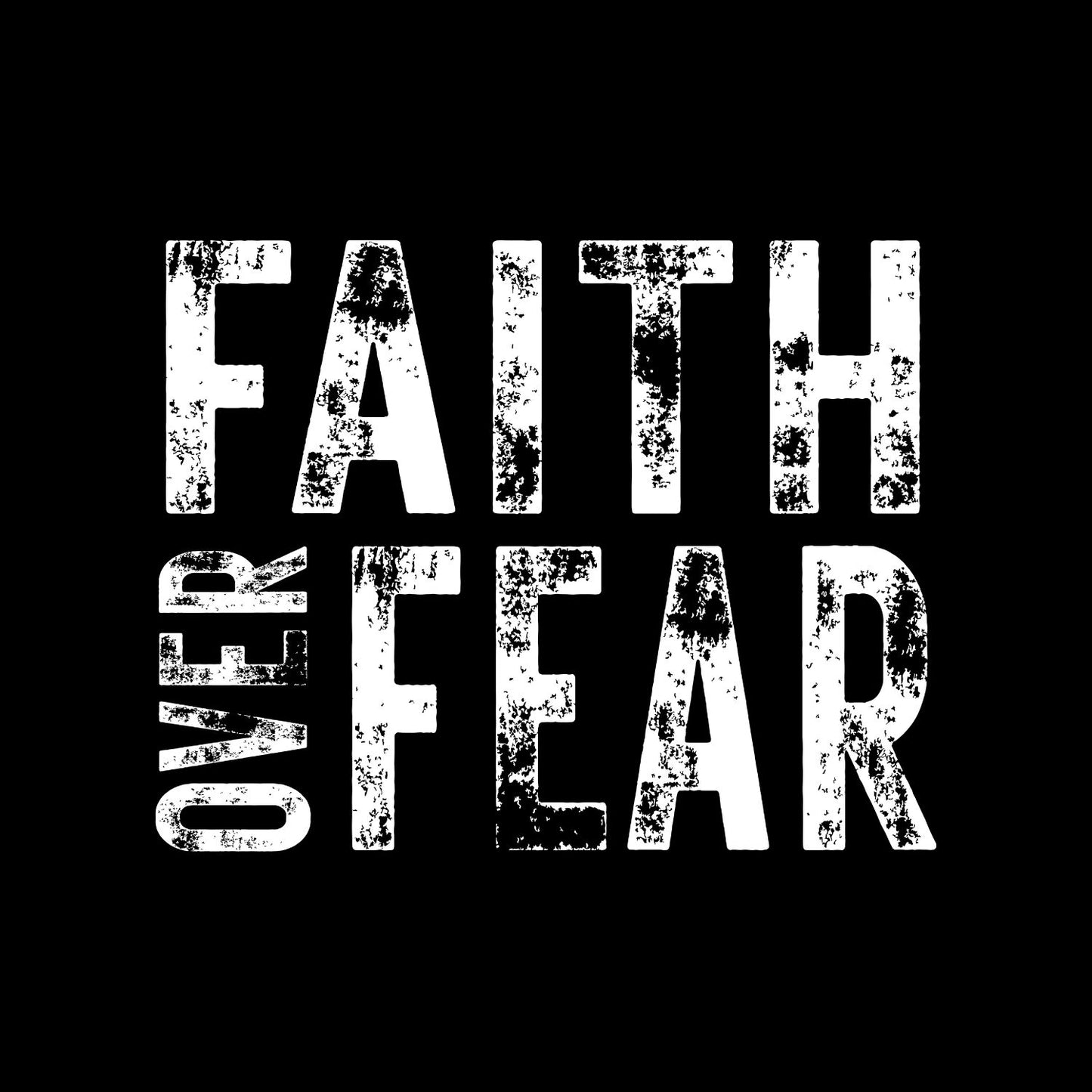 Faith Over Fear T-Shirt | Faith Graphic Tee | Shirt