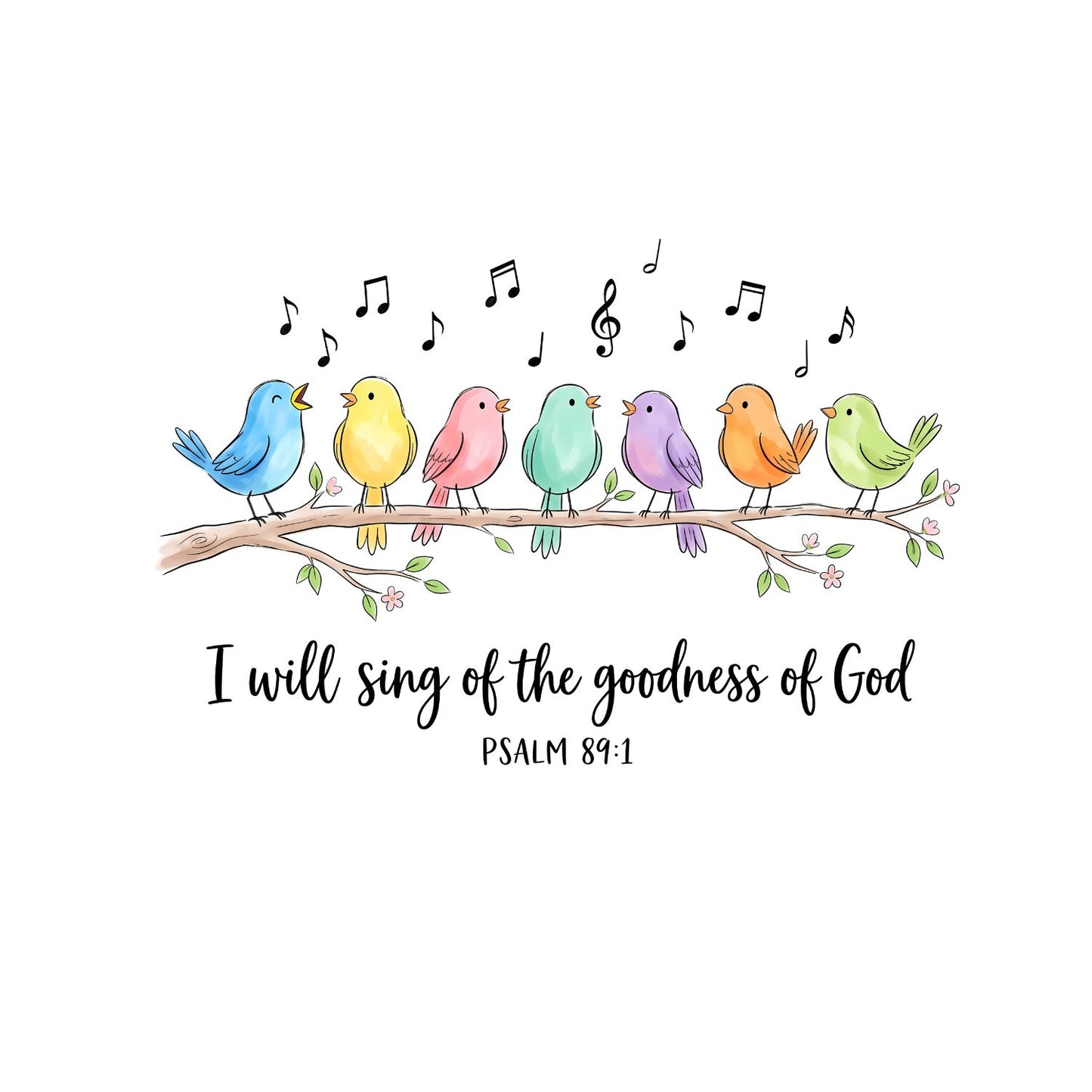 I Will Sing Of The Goodness Of God T-Shirt | Faith Graphic Tee | Birds Shirt