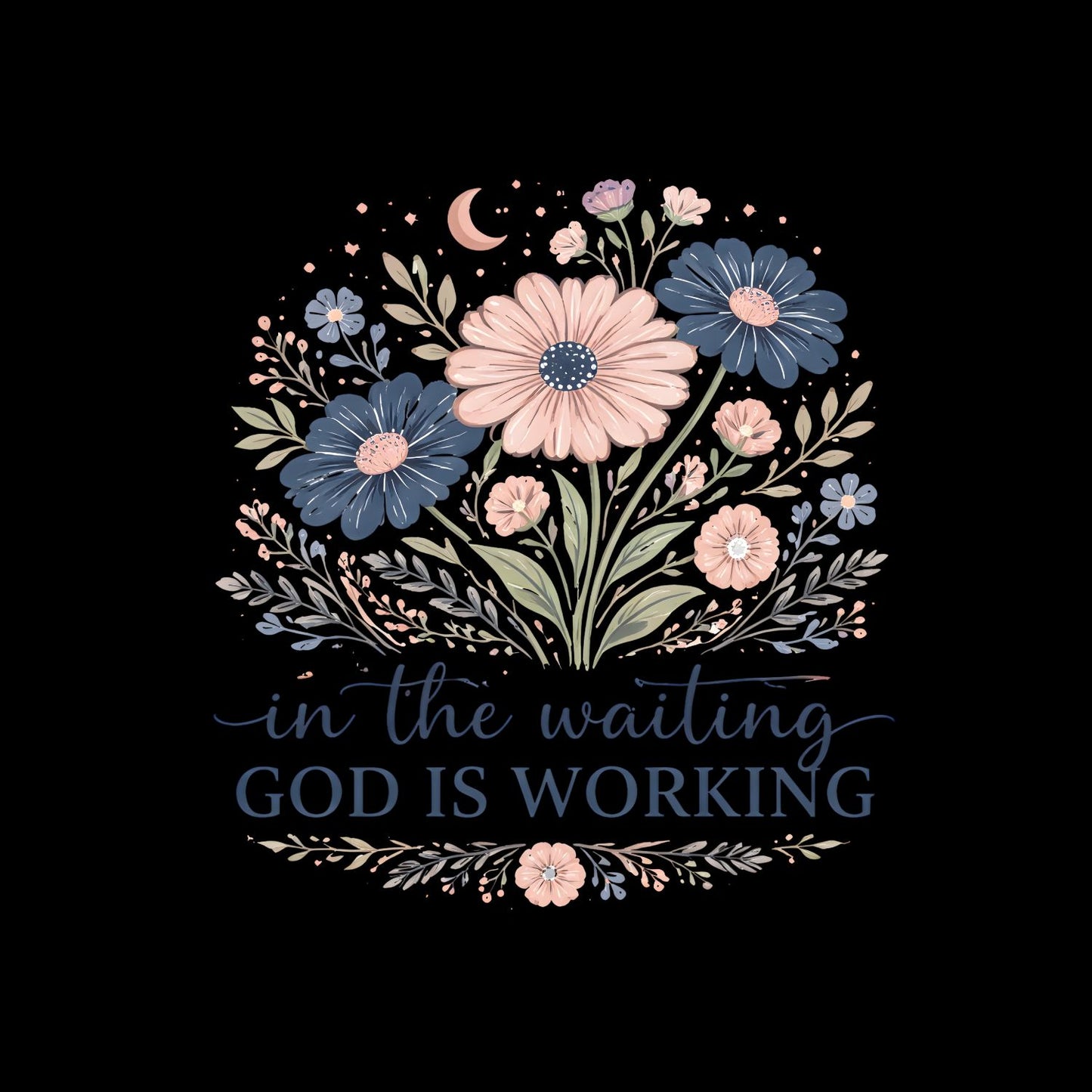 In The Waiting God Is Working T-Shirt | Faith Graphic Tee | Jesus Shirt