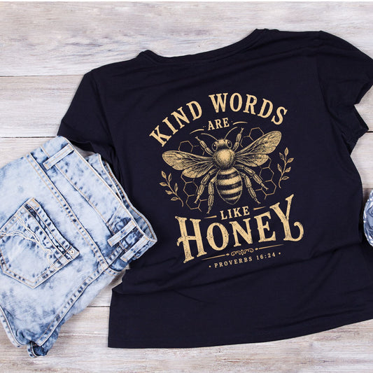 Kind Words Are Like Honey Proverbs 16:25 Bee T-Shirt | Faith Graphic Tee | Jesus God Shirt