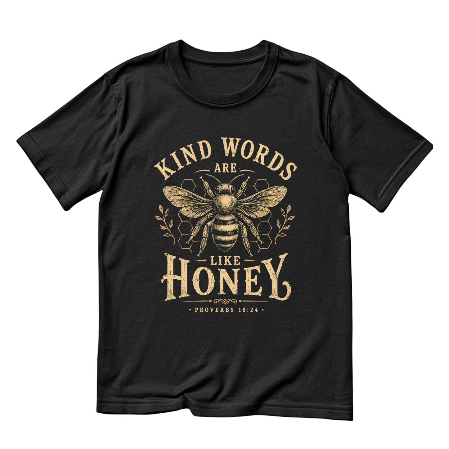 Kind Words Are Like Honey Proverbs 16:25 Bee T-Shirt | Faith Graphic Tee | Jesus God Shirt